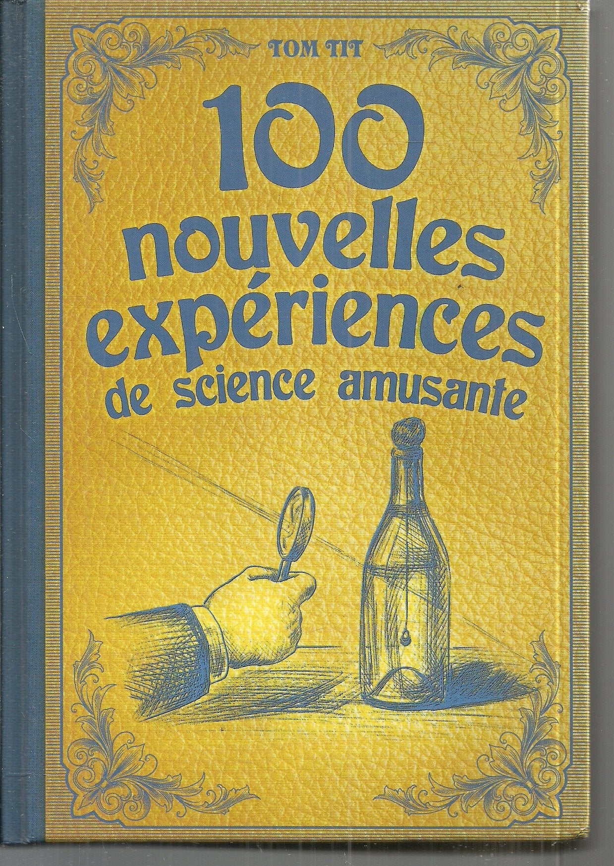 100 NOUVELLES EXPERIENCES DE SCIENCE AMUSANTE !! 3256221106893