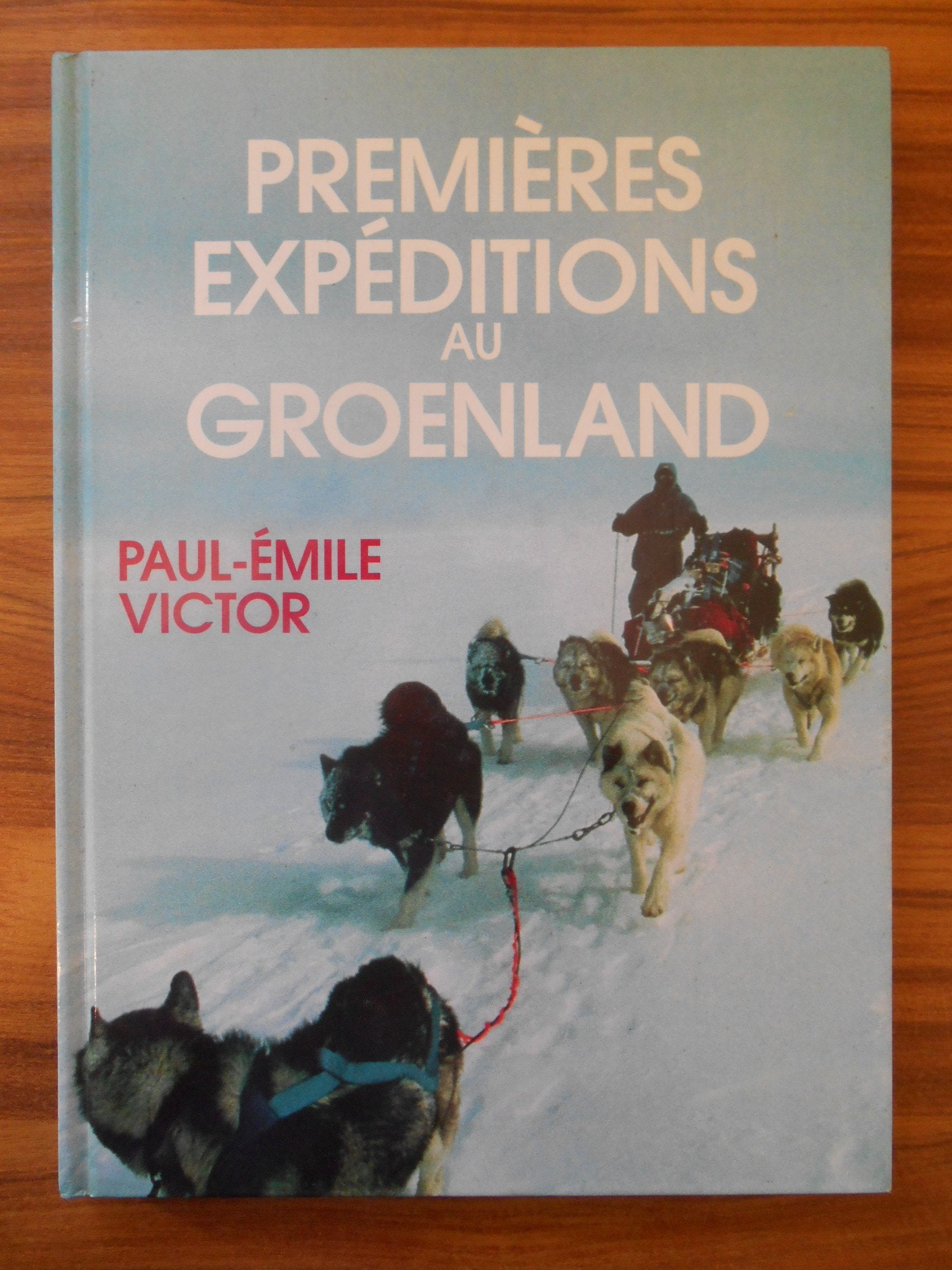 Premières expéditions au Groenland : 1934-1937 9782724252101