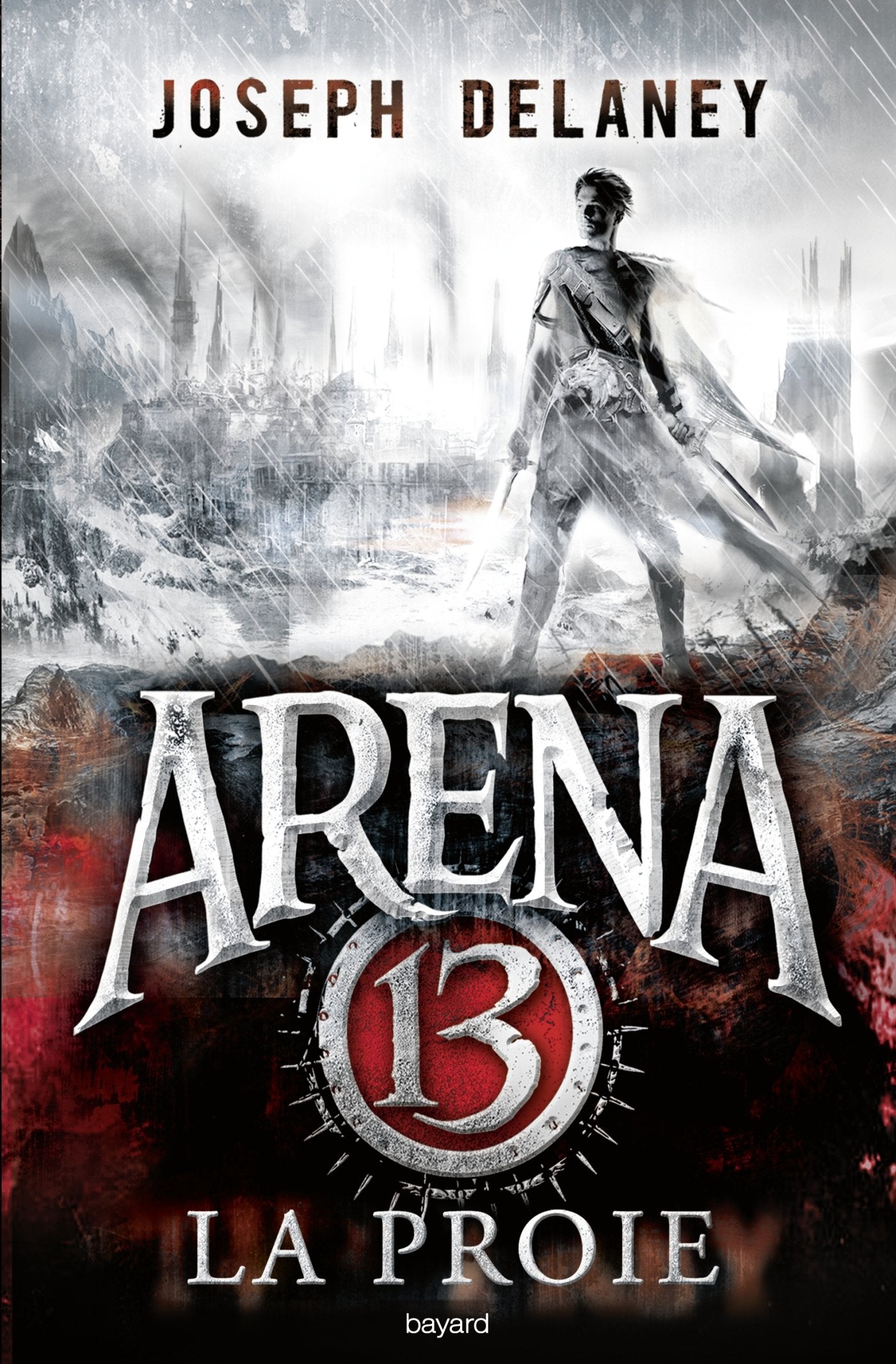 Arena 13, Tome 02: La proie 9782747061261