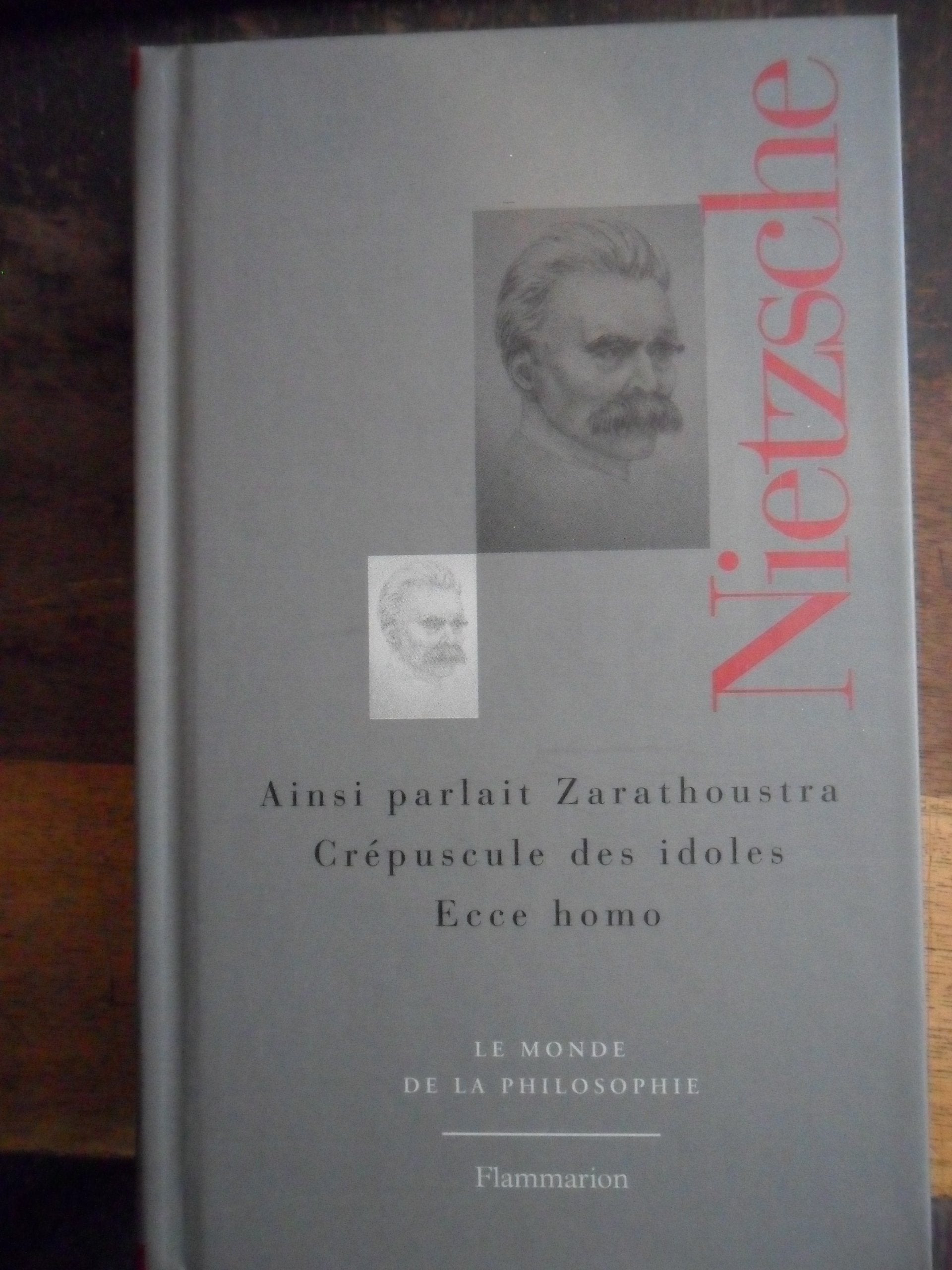 AINSI PARLAIT ZARATHOUSTRA-LE CREPUSCULE DES IDOLES-ECCE HOMO (MONDE) 9782081212541