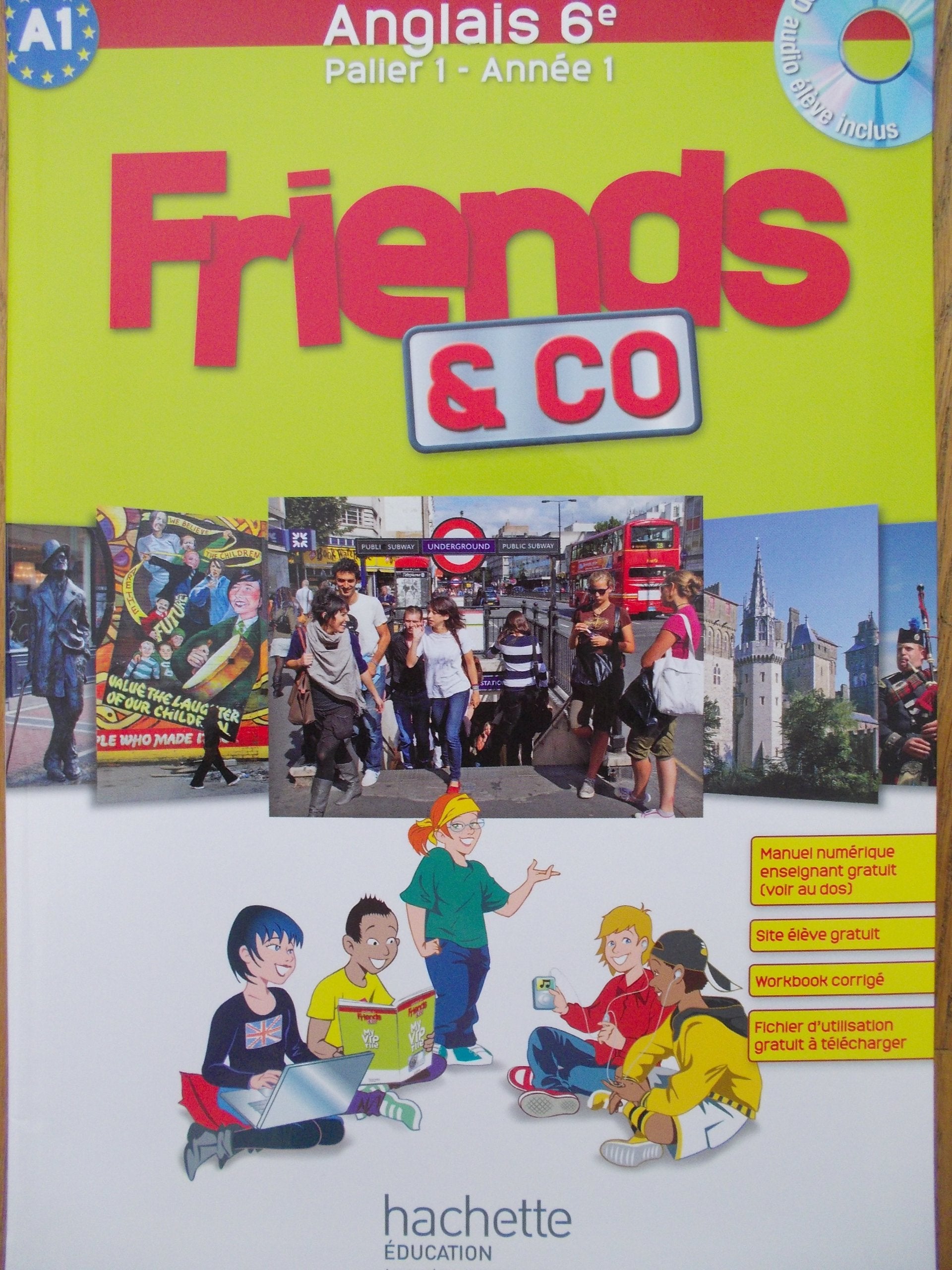 Friends and Co 6e / palier 1 année 1 - Anglais - Livre de l'élève - Edition 2011 9782011255709