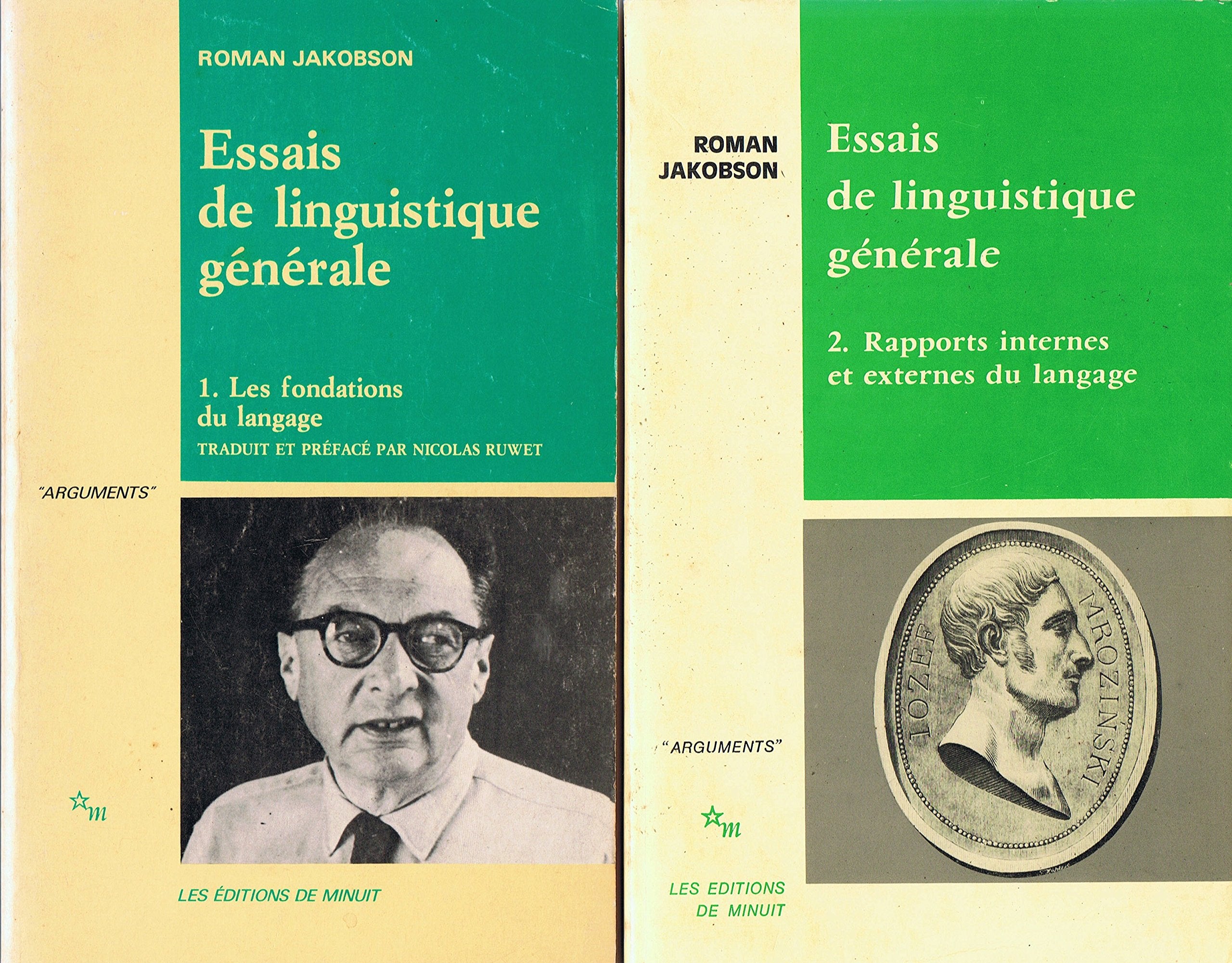 ESSAIS DE LINGUISTIQUE GENERALE - EN 2 VOLUMES : TOME I : LES FONDATIONS DU LANGAGE + TOME II : RAPPORTS INTERNES ET EXTERNES DU LANGAGE.