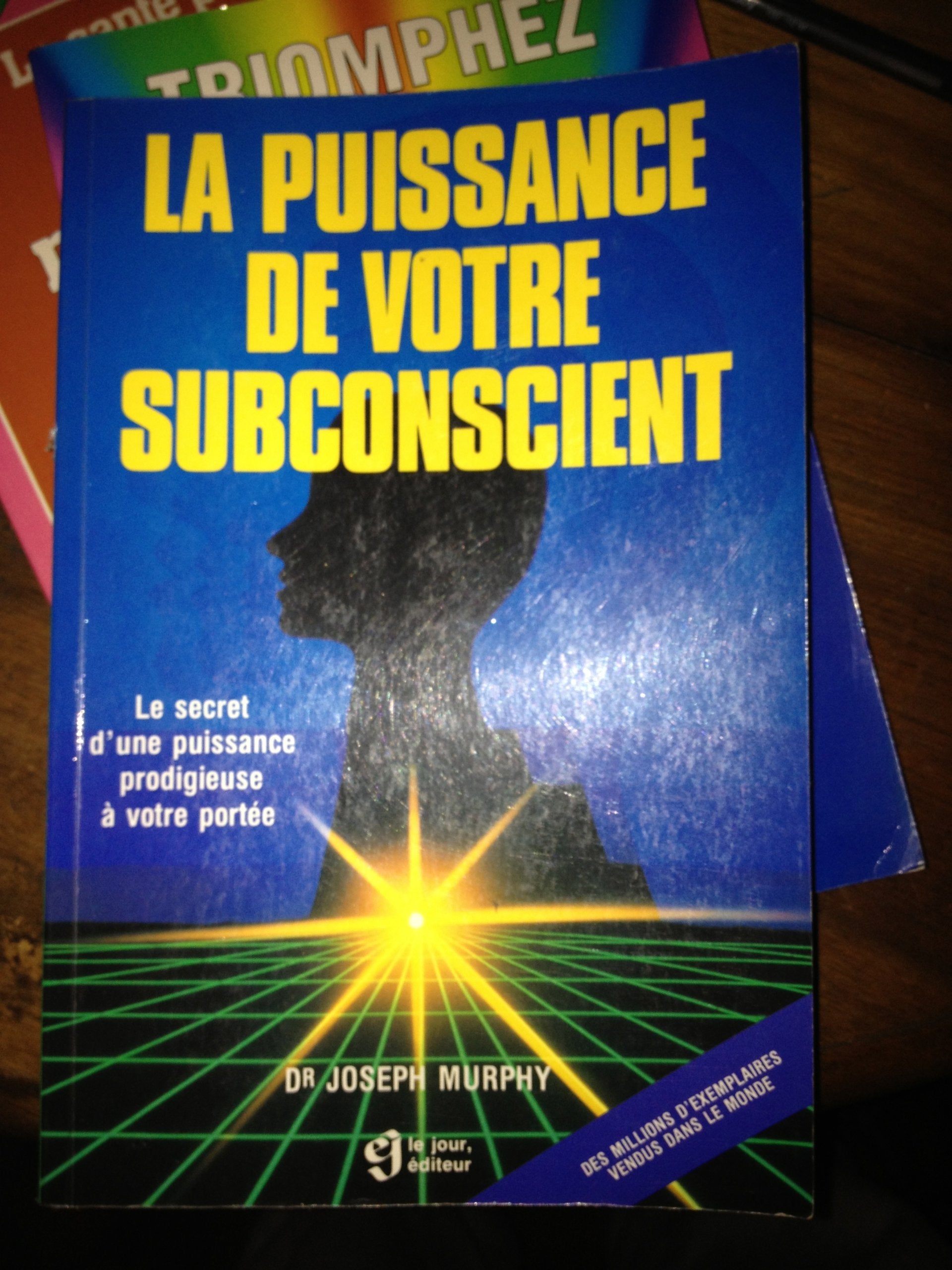 Exploitez La Puissance De Votre Subconscient 9782710706380