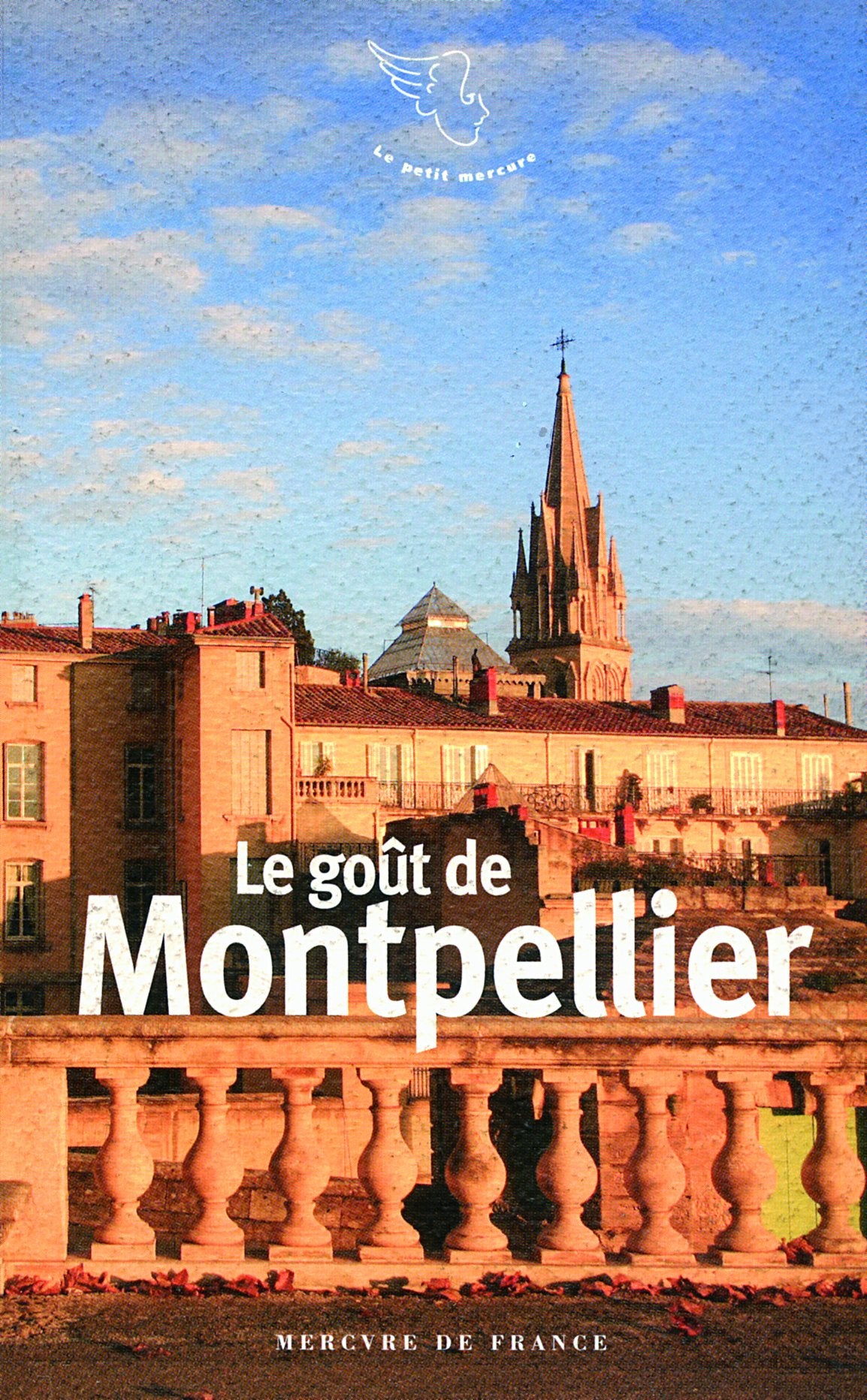 Le goût de Montpellier 9782715232327