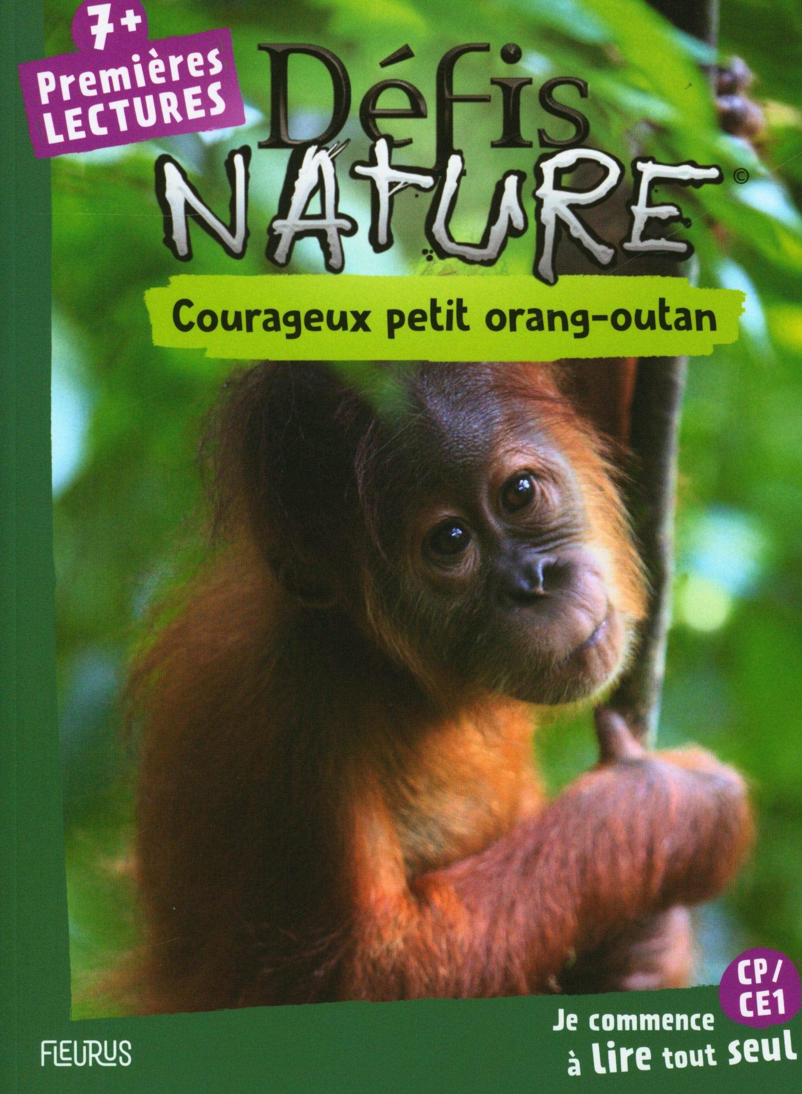 Défis nature – Premières lectures – Courageux petit orang-outan 9782215175087