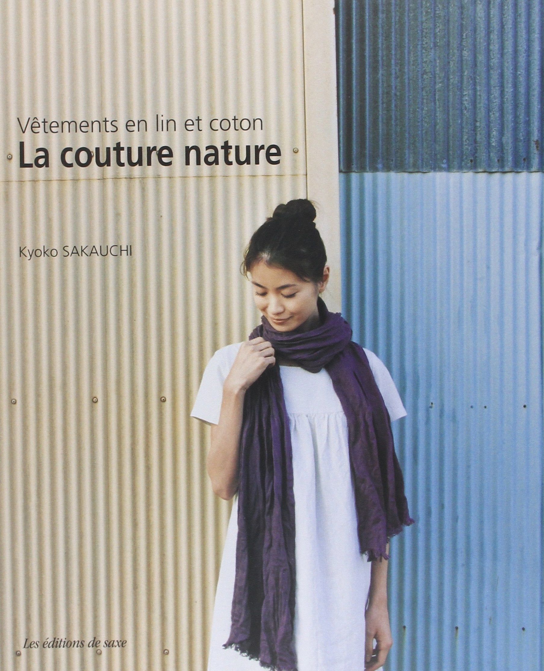 La couture nature: Vêtements en lin et coton 9782756505091
