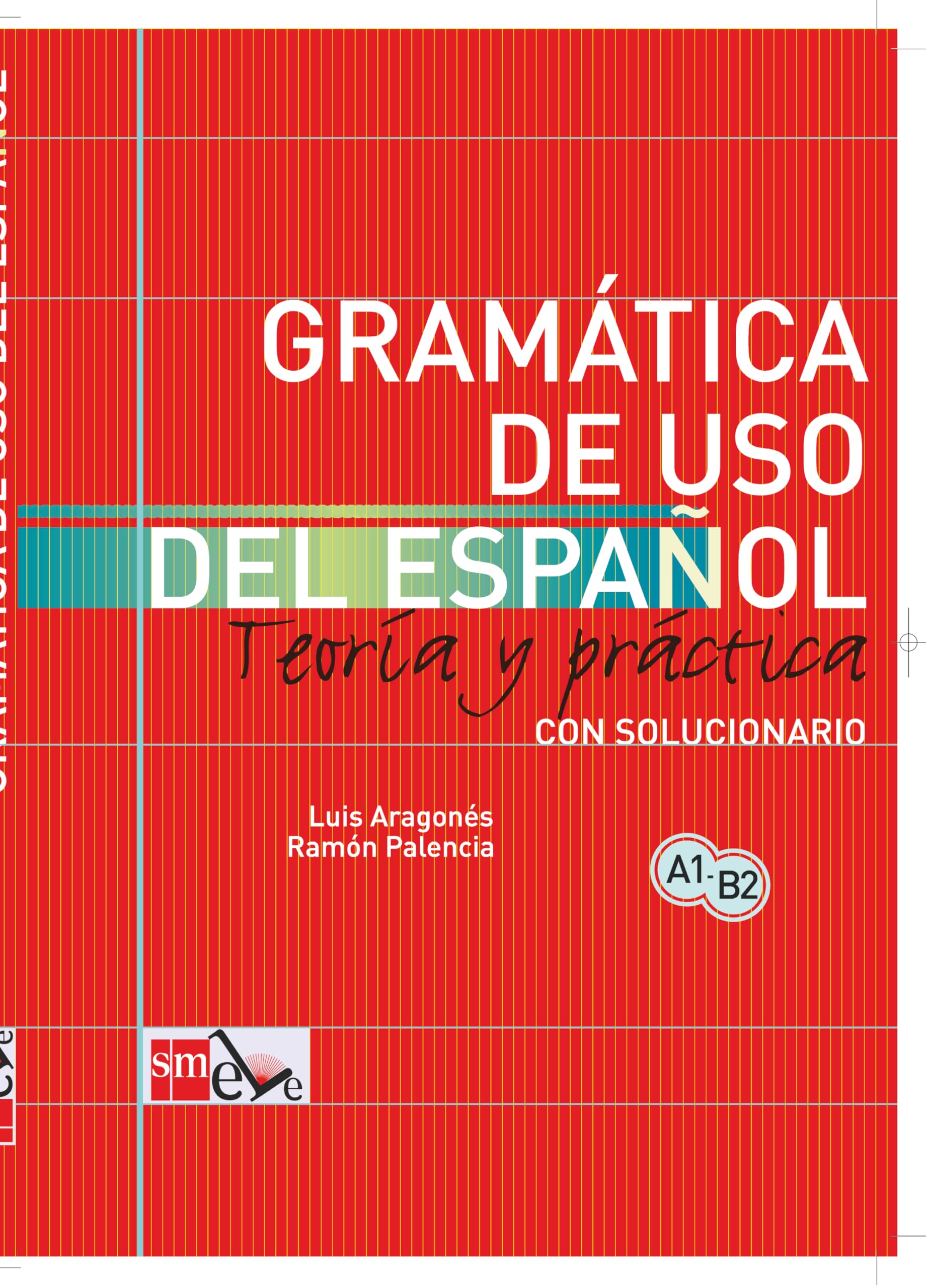 Gramatica de uso del Espanol / Grammaire espagnole - Théorie & pratique avec exercices & corrigés 9788434893511