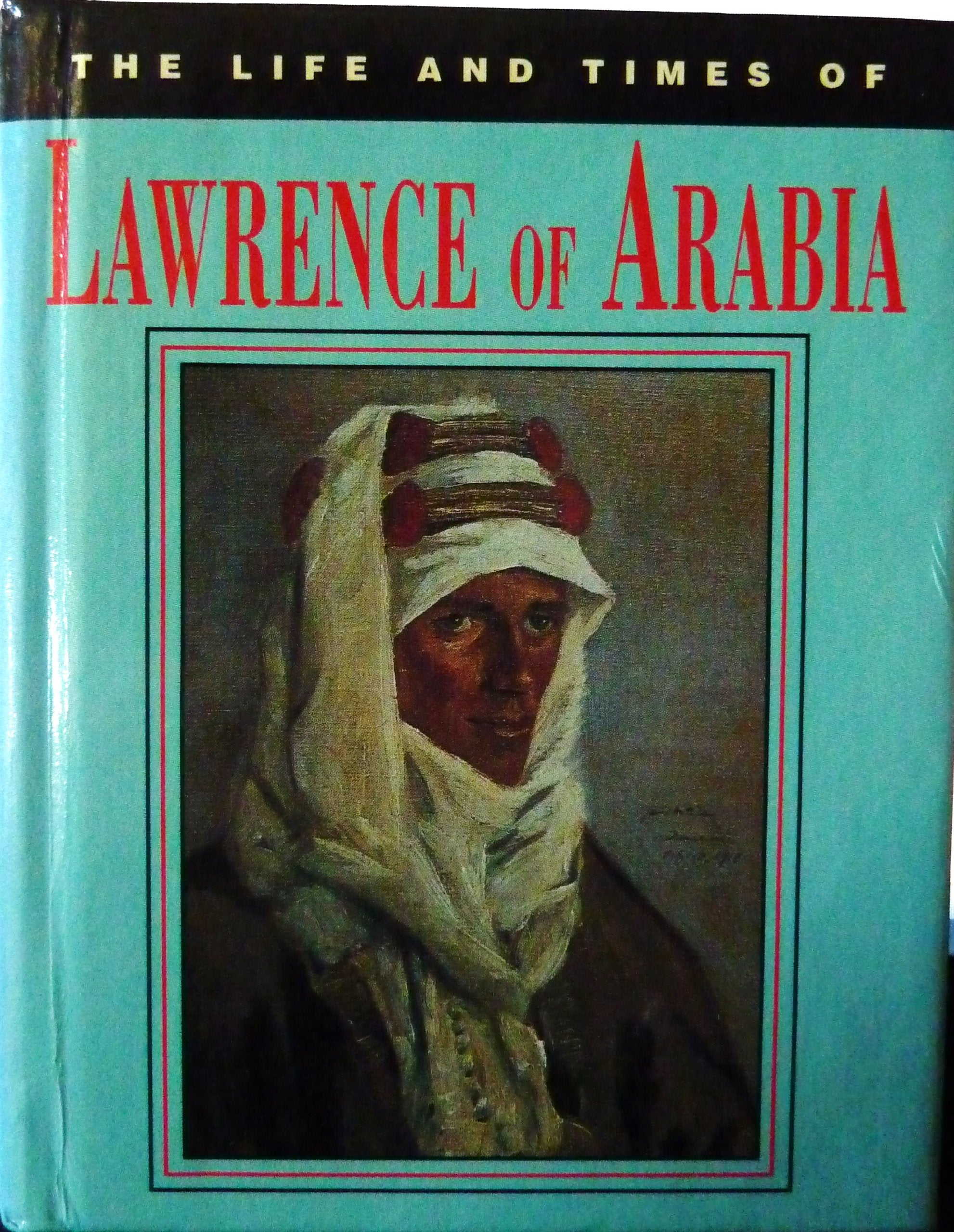Lawrence of Arabia 9780752515762