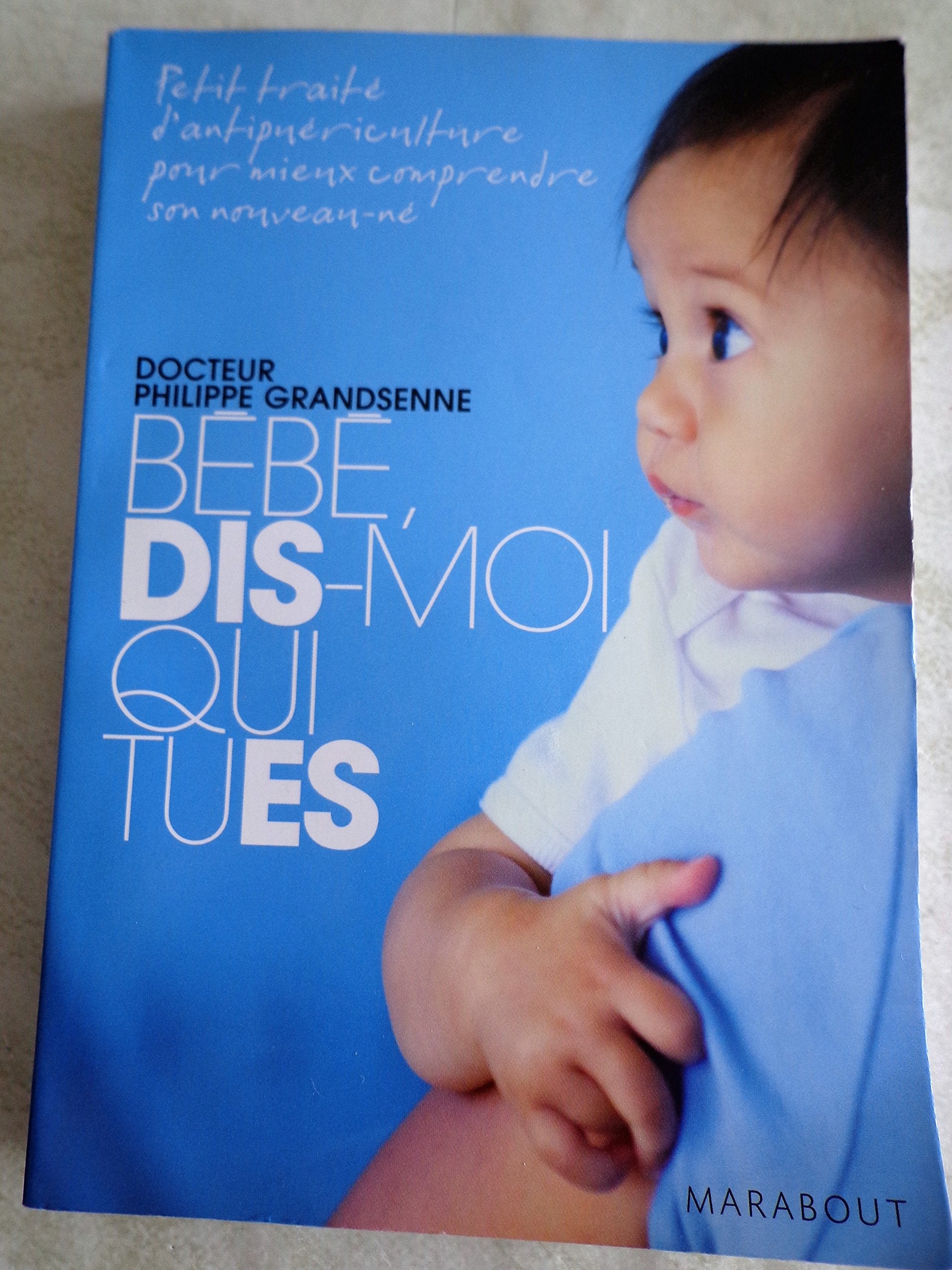 Bébé, dis-moi qui tu es 9782501032551