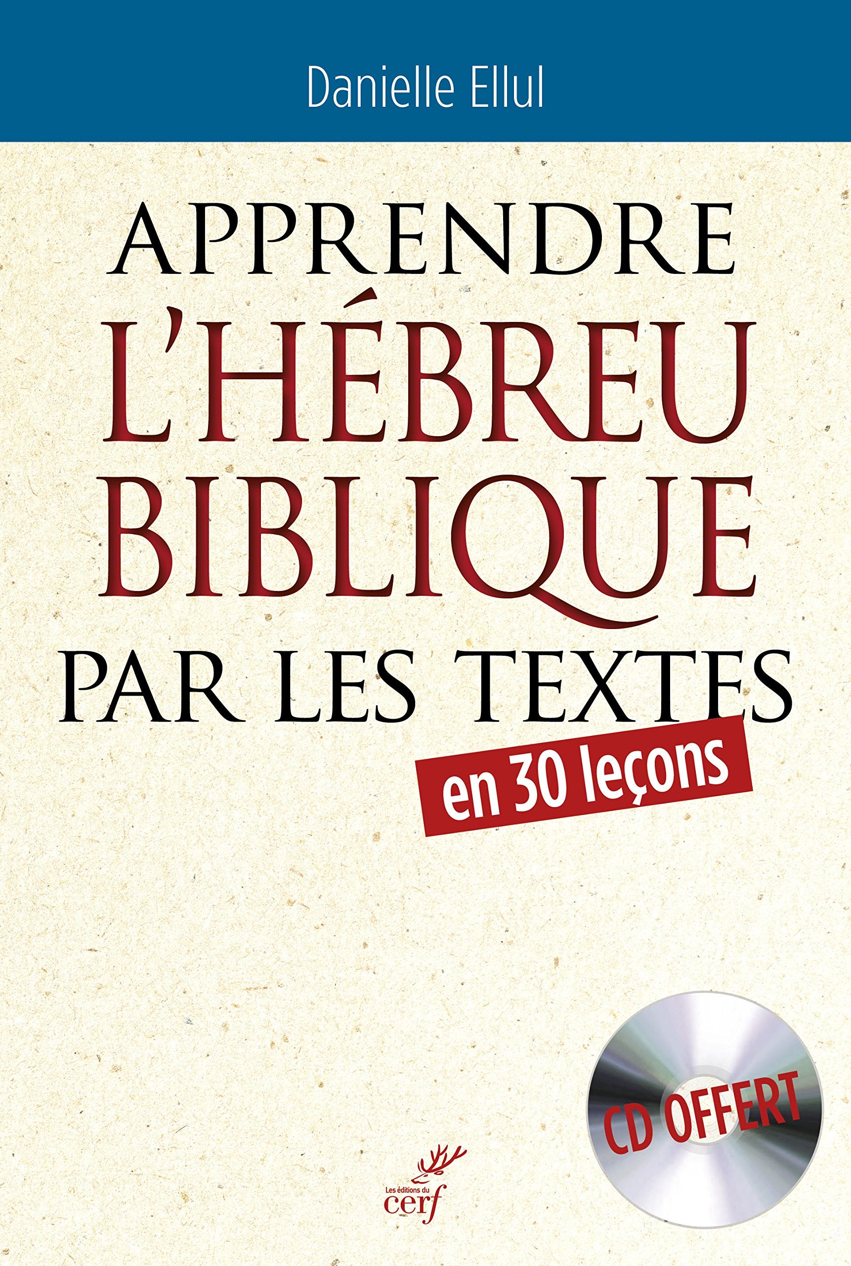 Apprendre l'hébreu biblique par les textes 9782204115230