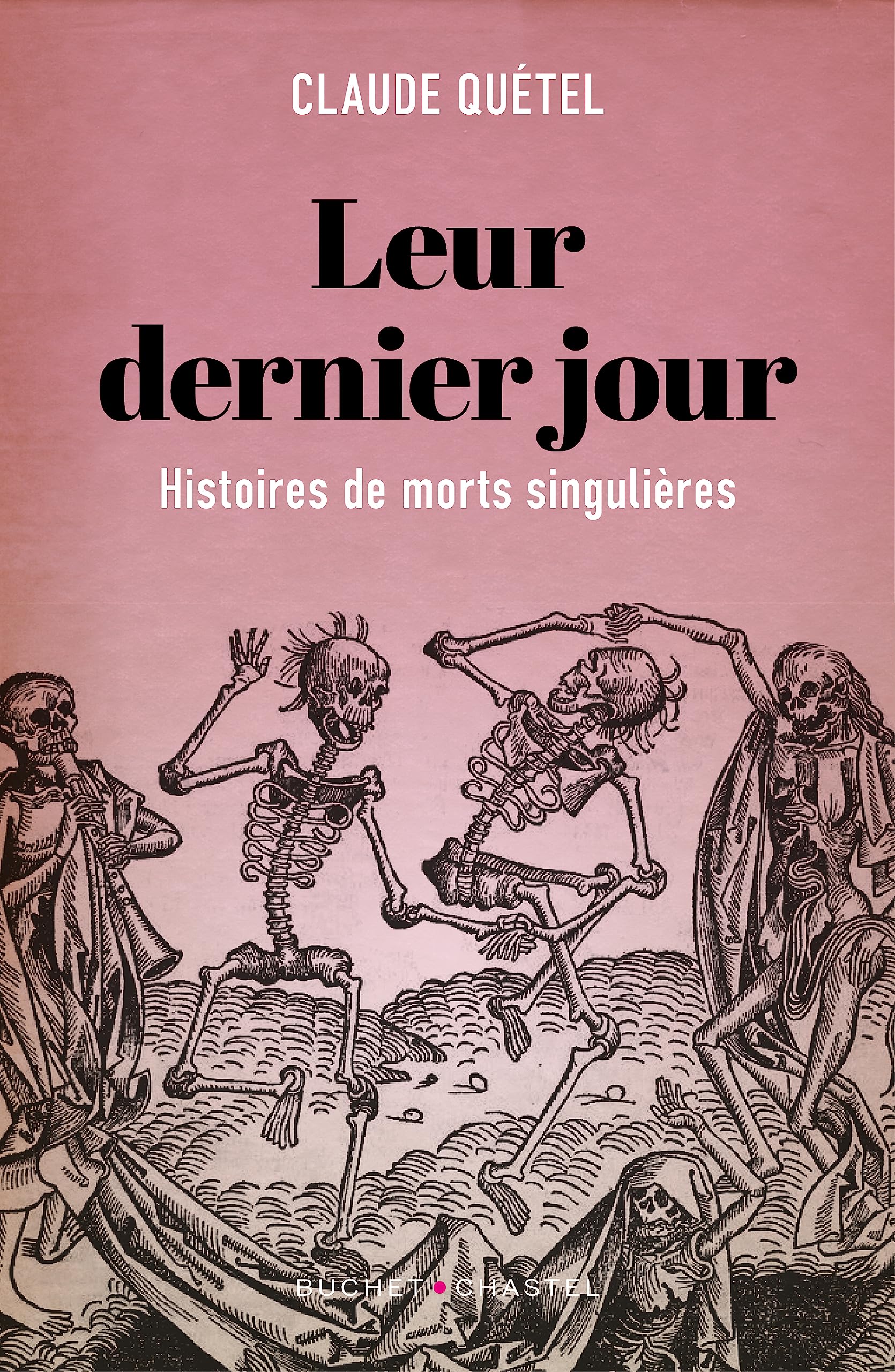 Leur dernier jour: Histoire de morts singulières 9782283035719