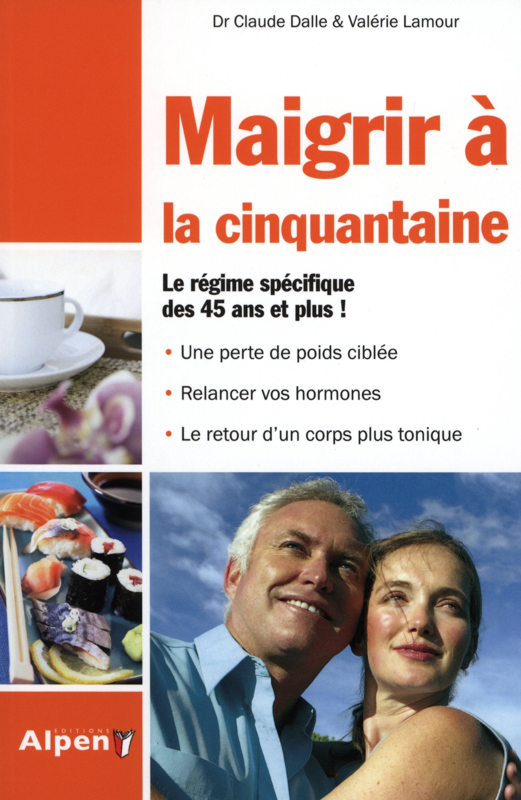 maigrir a la cinquantaine. le regime specifique des 45 ans et plus ! 9782359341850