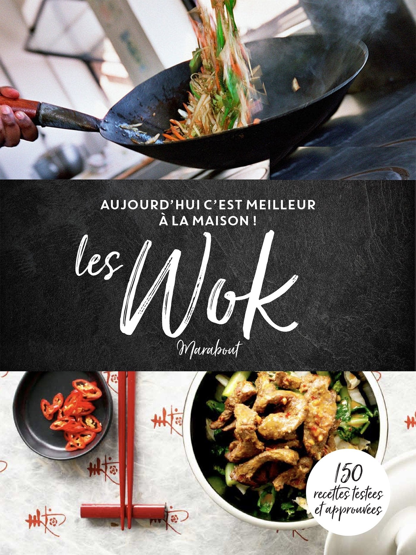 C'est meilleur à la maison : Les Woks 9782501129381