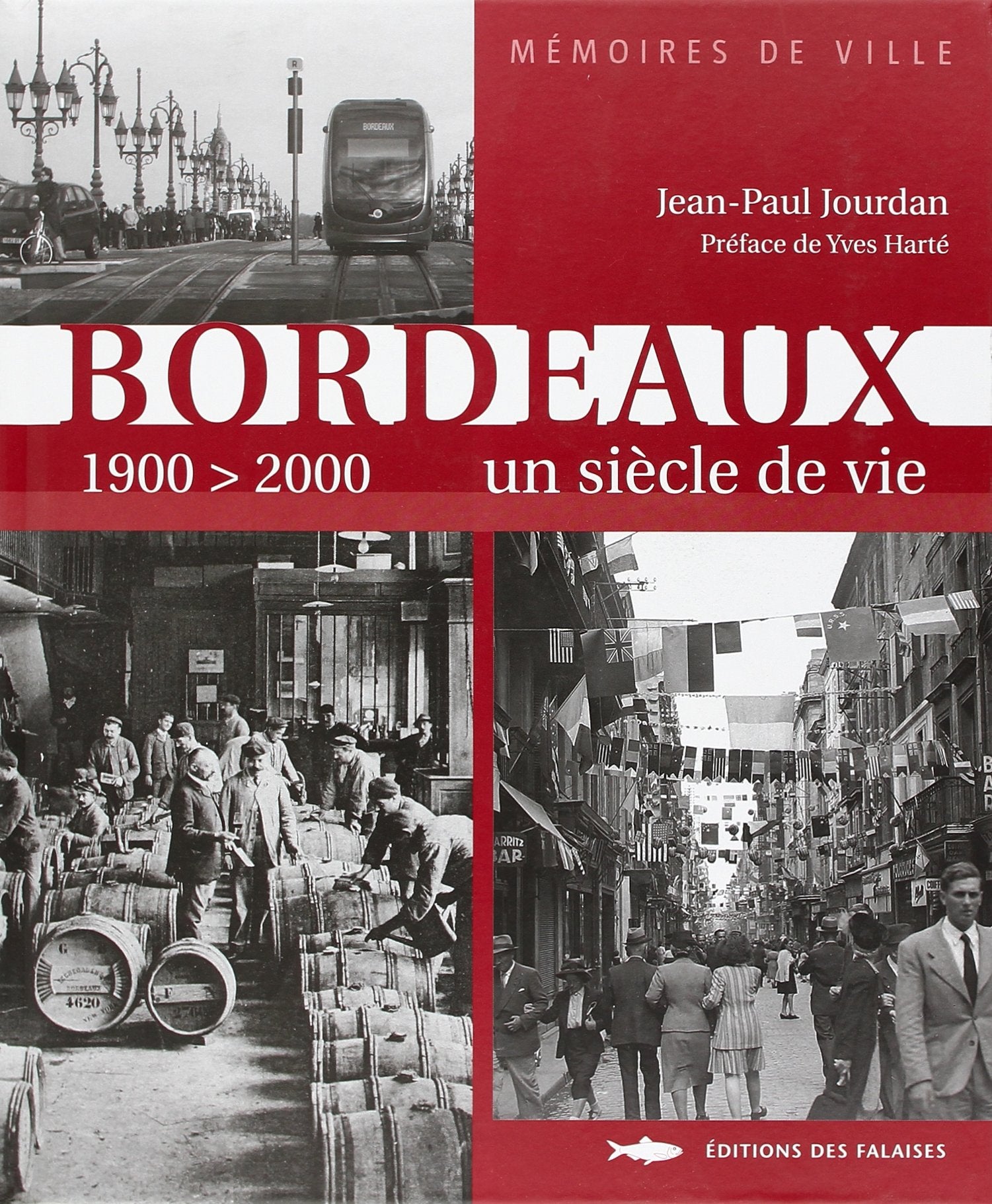 Bordeaux Un Siecle De Vie 1900-2000 9782848110370