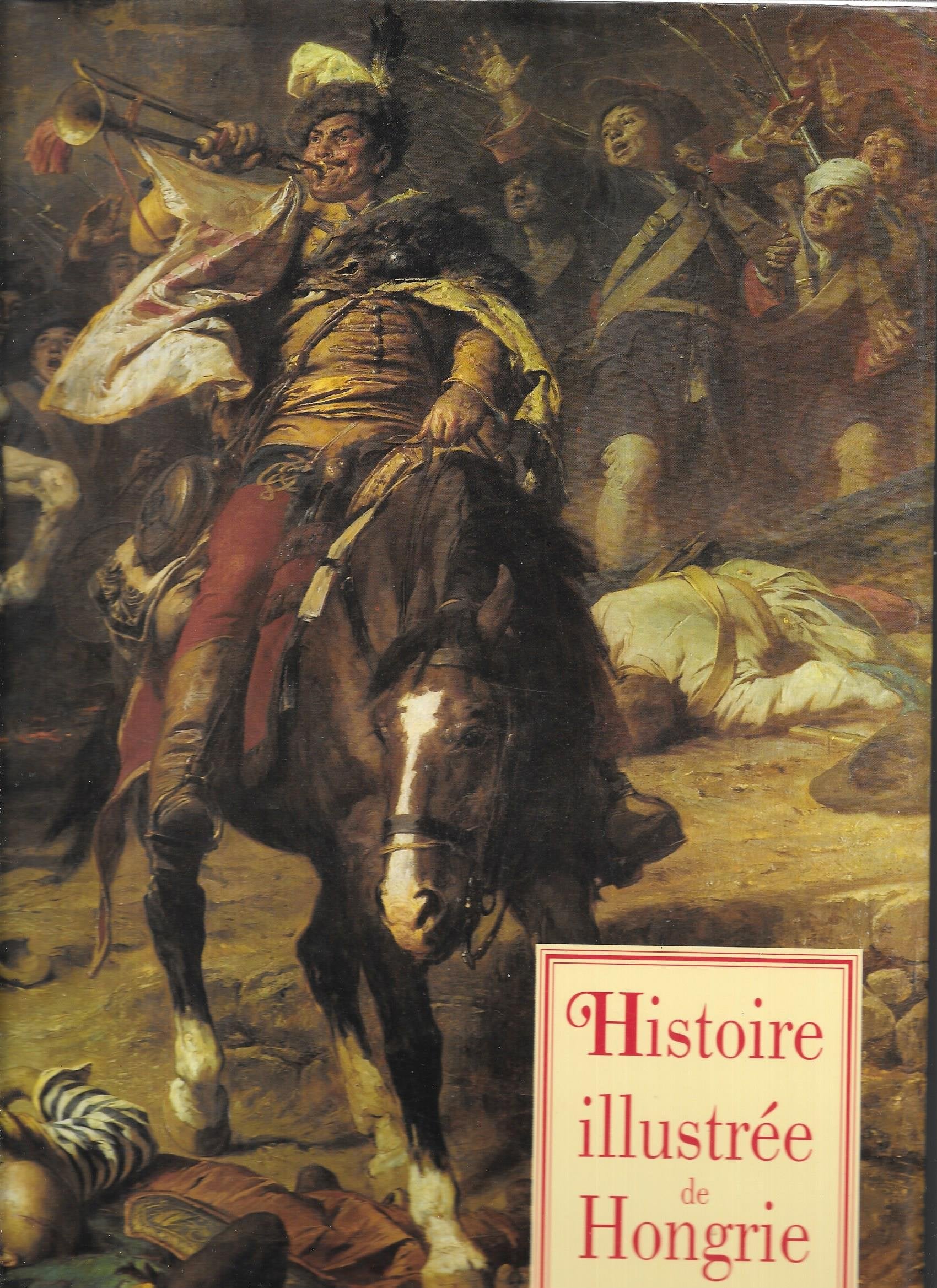 Histoire illustrée de Hongrie 9789631343960