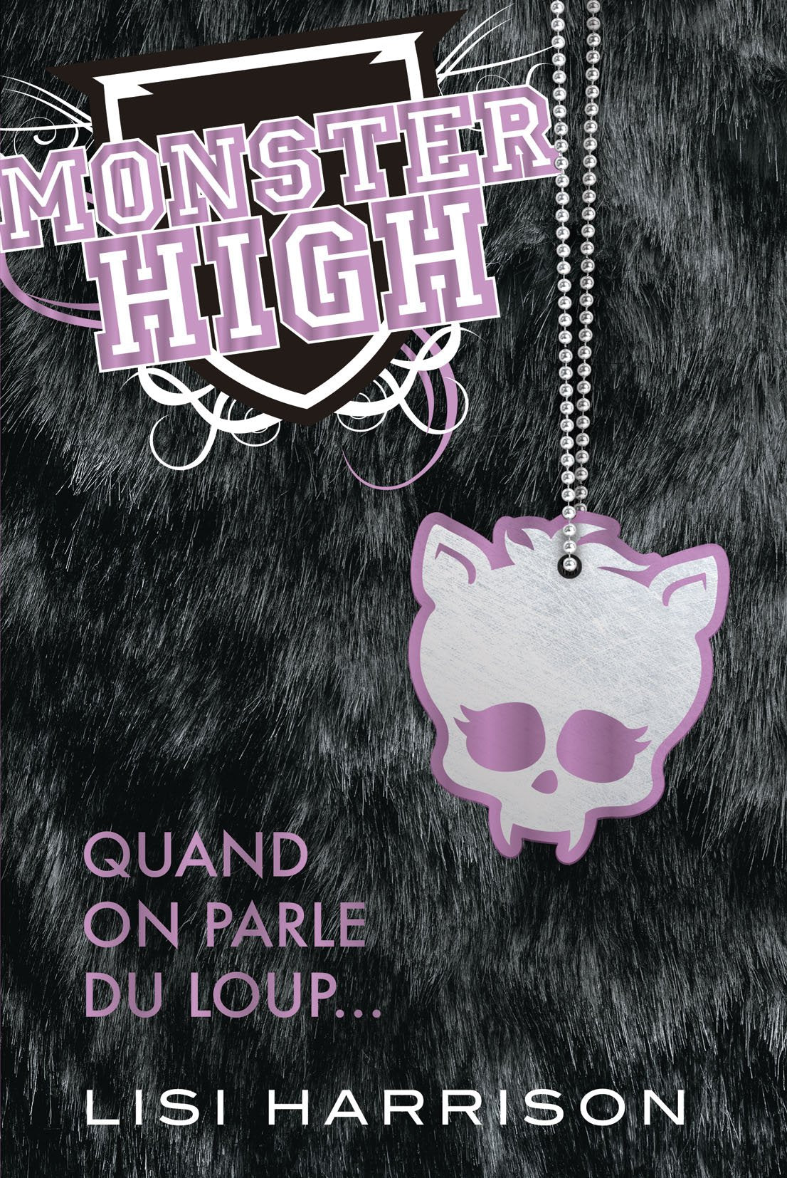 Monster High T03 Quand on parle du loup...: Monster High 9782362310355