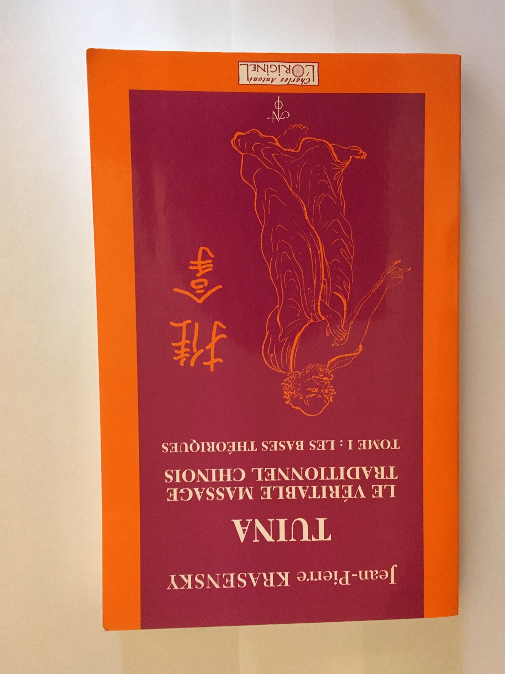 Tuina - le véritable massage traditionnel chinois 9782910677176