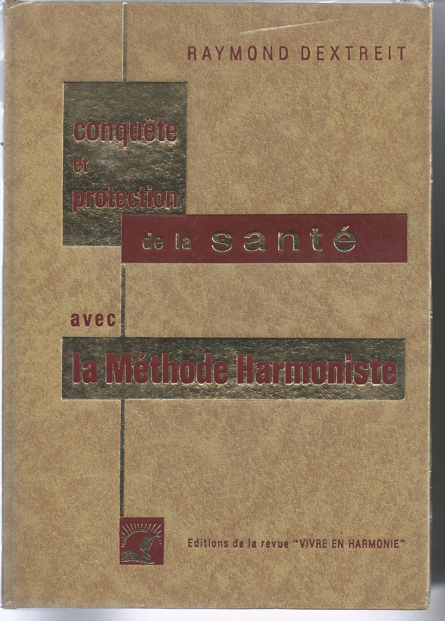 Conquête et protection de la santé avec la méthode Harmoniste 9782715500334