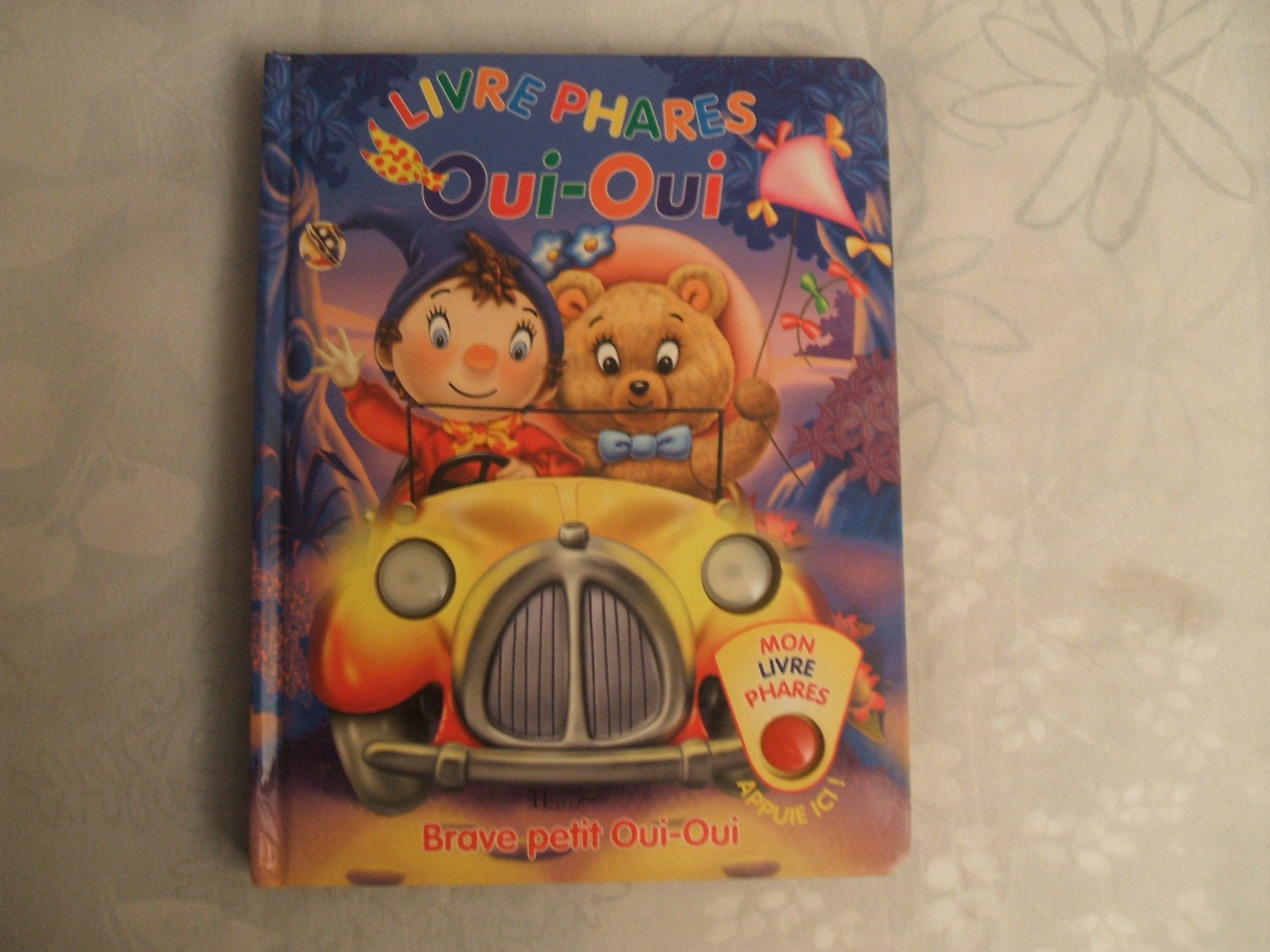 Brave petit Oui-Oui : livre-phare 9782012241145