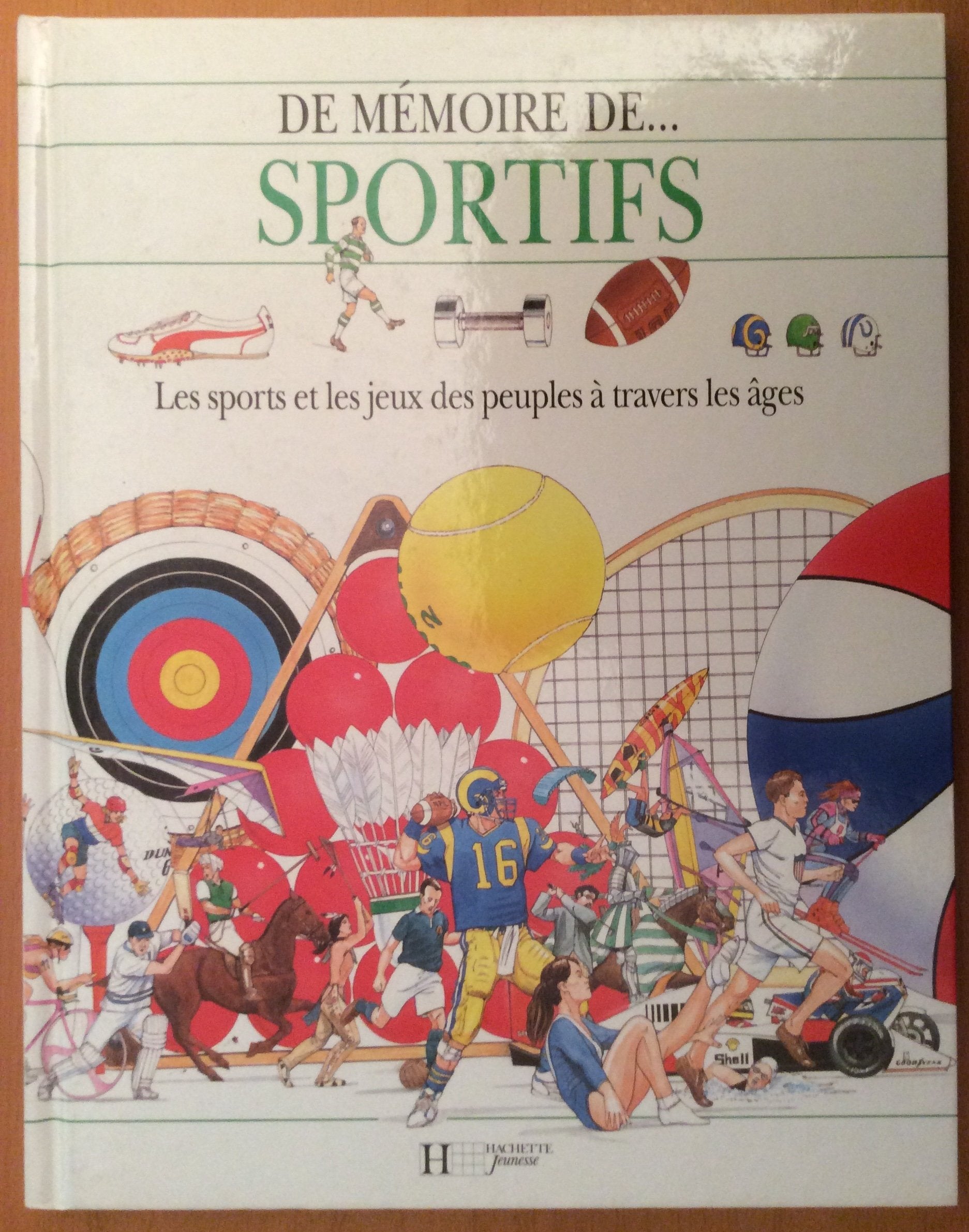 Sportifs: Les sports et les jeux des peuples à travers les âges 9782010207549