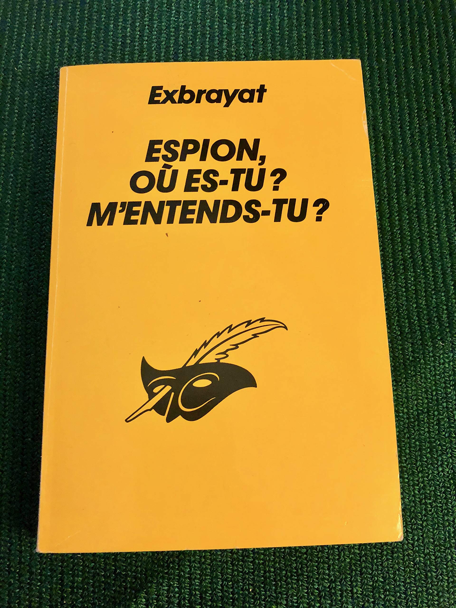 Espion où es-tu, m'entends-tu ? 9782702423059