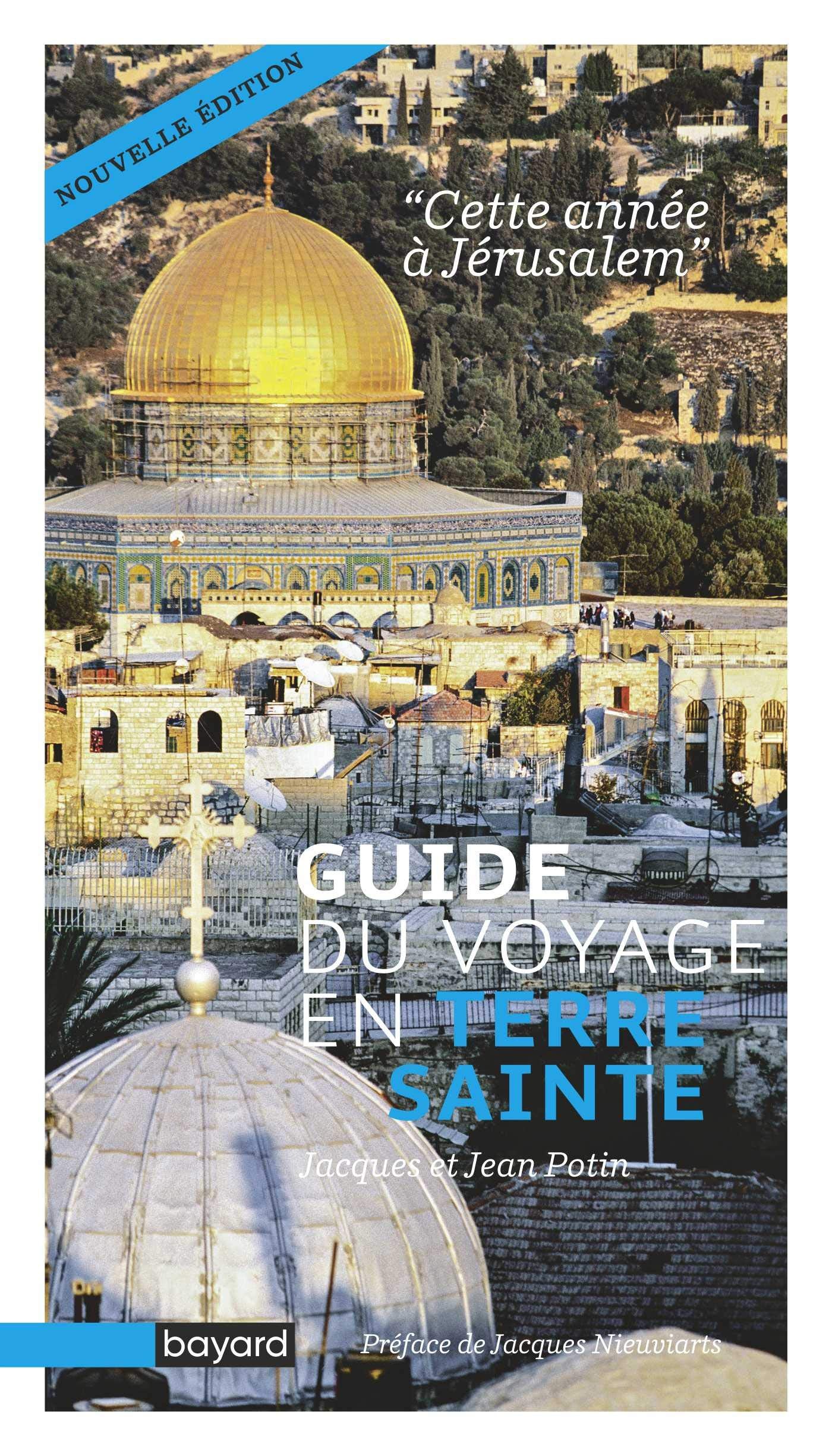 Guide du voyage en Terre sainte - Cette année à Jérusalem 9782227478657