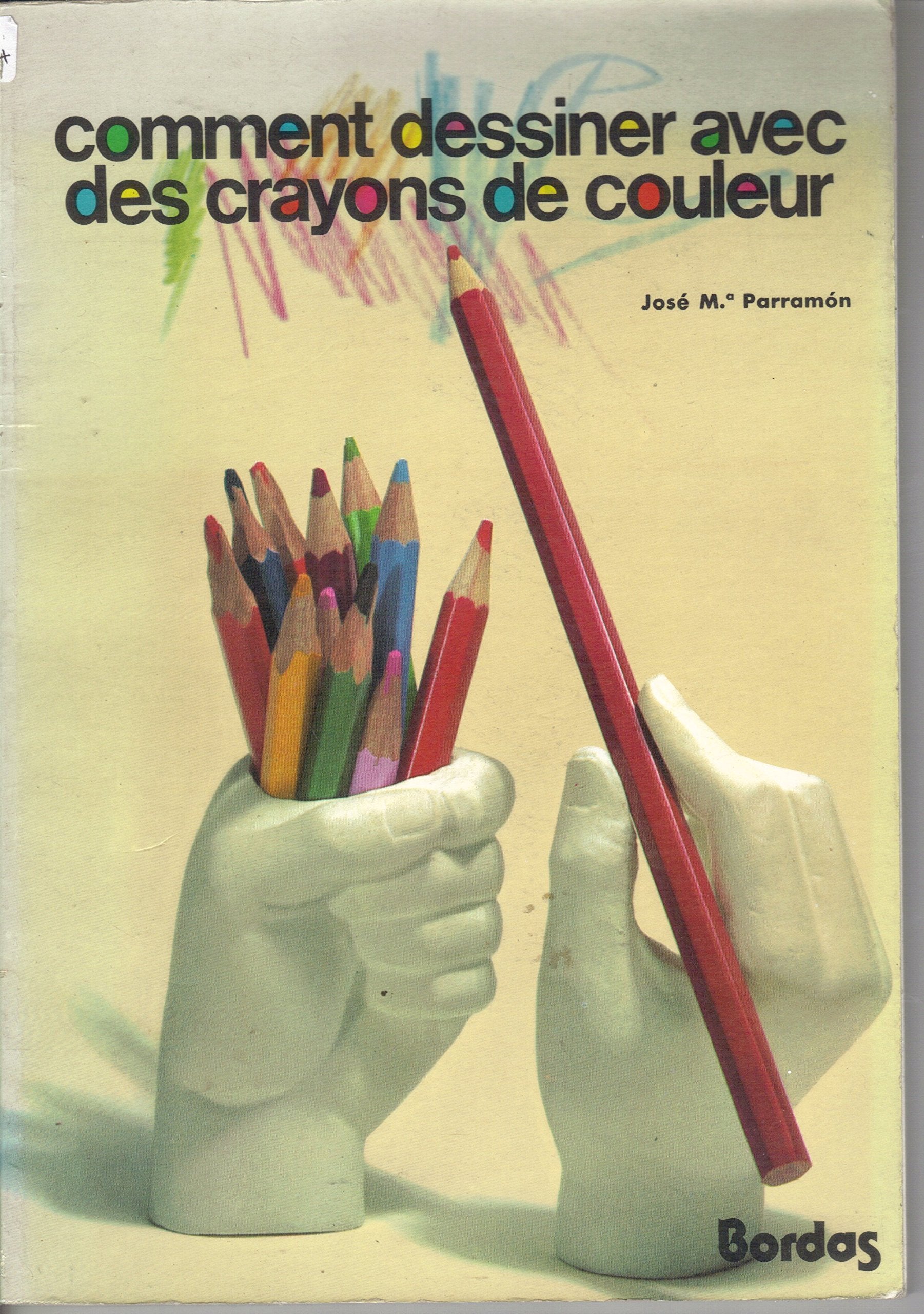 Comment dessiner avec des crayons de couleurs 9782040029920