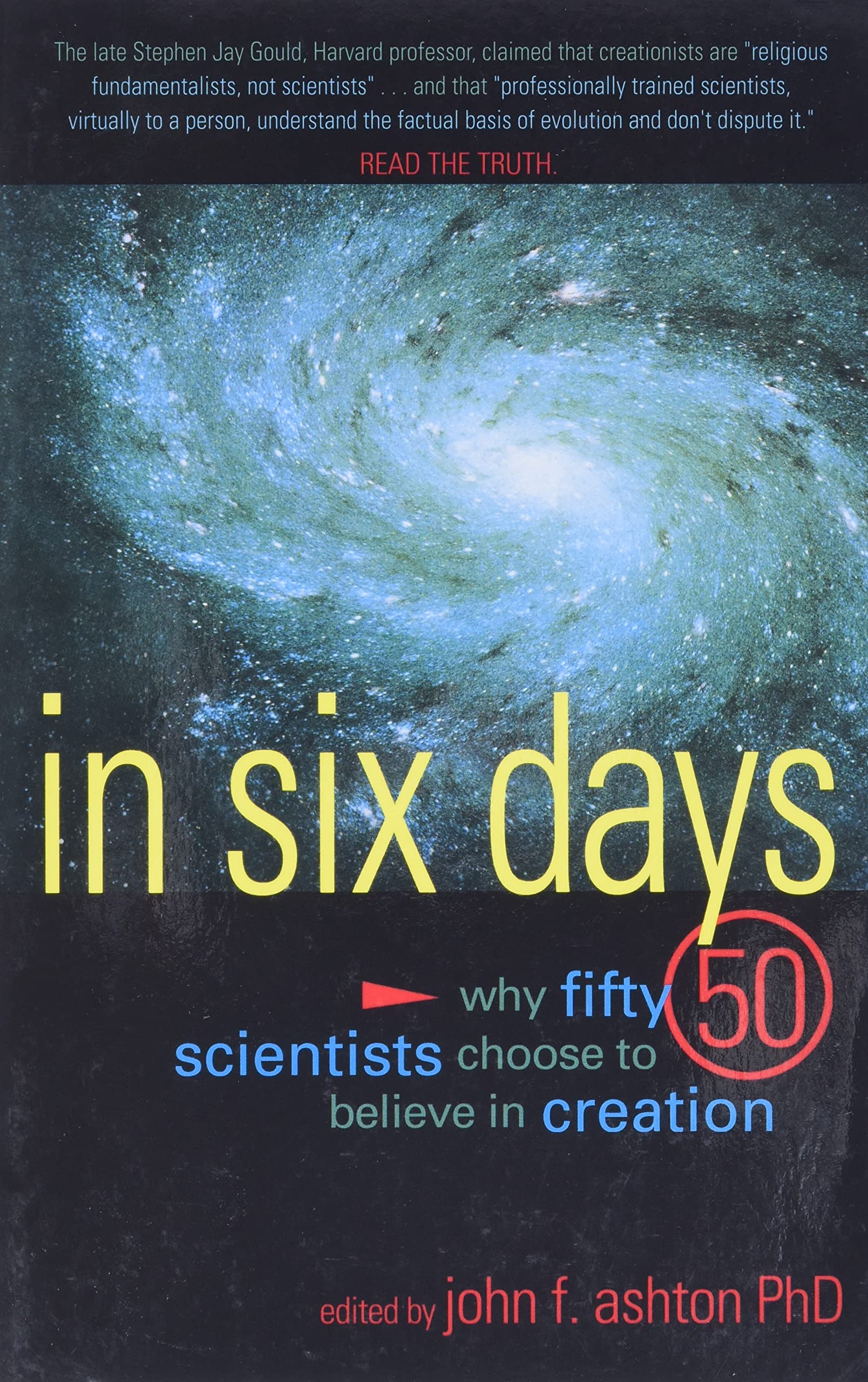 In Six Days: Why 50 Scientists Choose to Believe in Creation 9780890513415