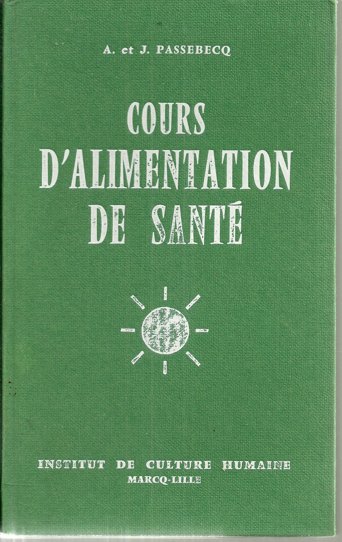 Passebecq cours d' alimentation de sante orthotrophie