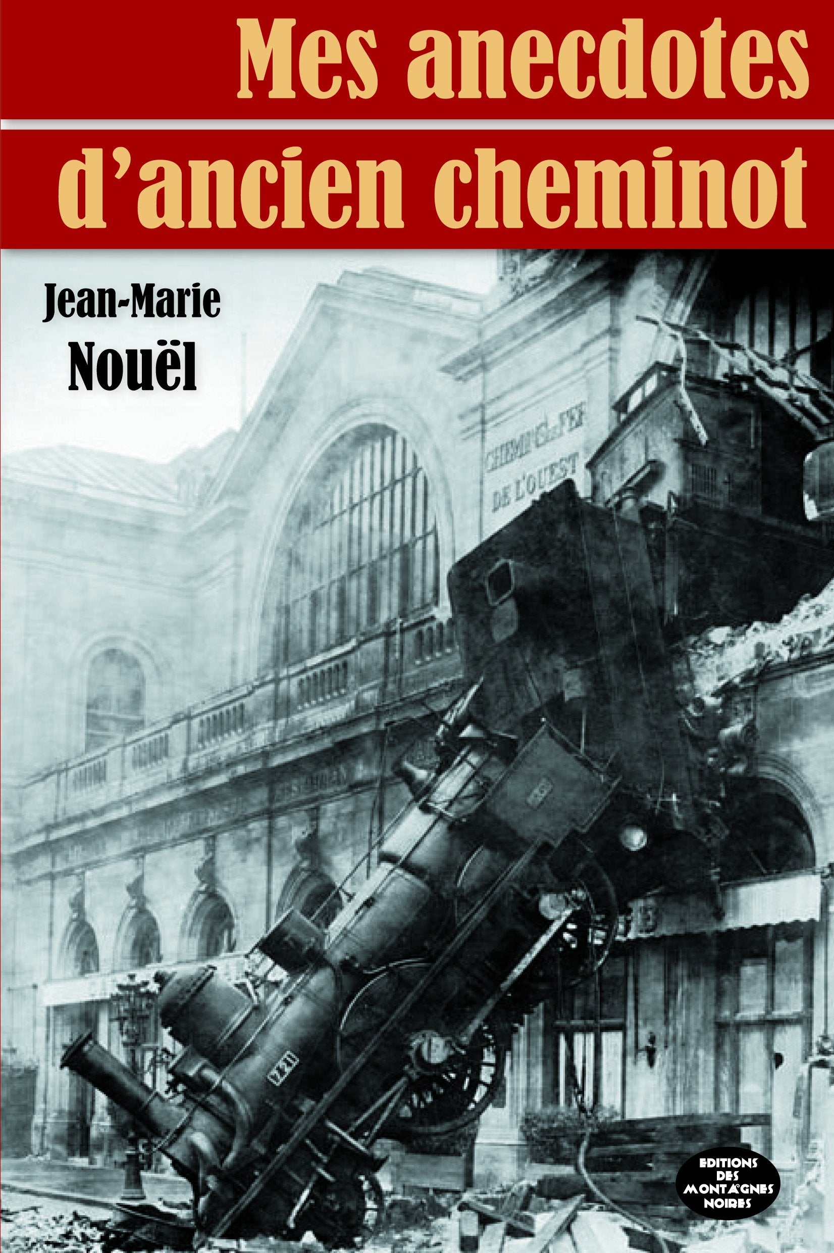 Mes anecdotes d'ancien cheminot 9782919305735