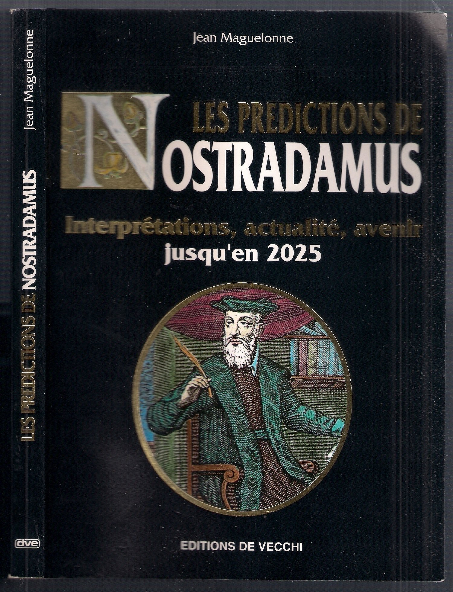 Les prédictions de Nostradamus: Interprétations, actualité, avenir jusqu'en 2025 9782732818733
