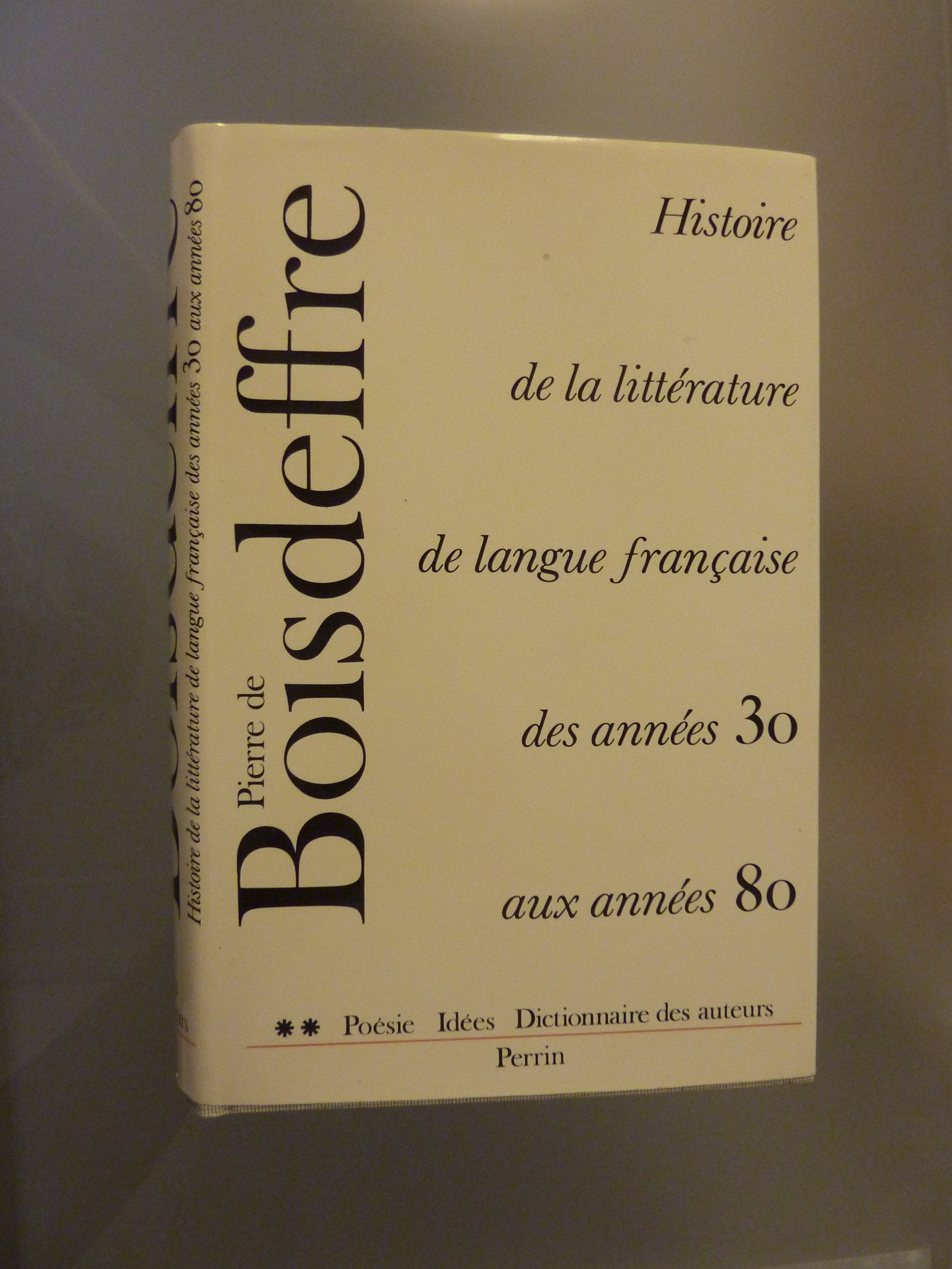 Une Histoire De La Litterature En Langue Francaise. Tome 2 9782262003708