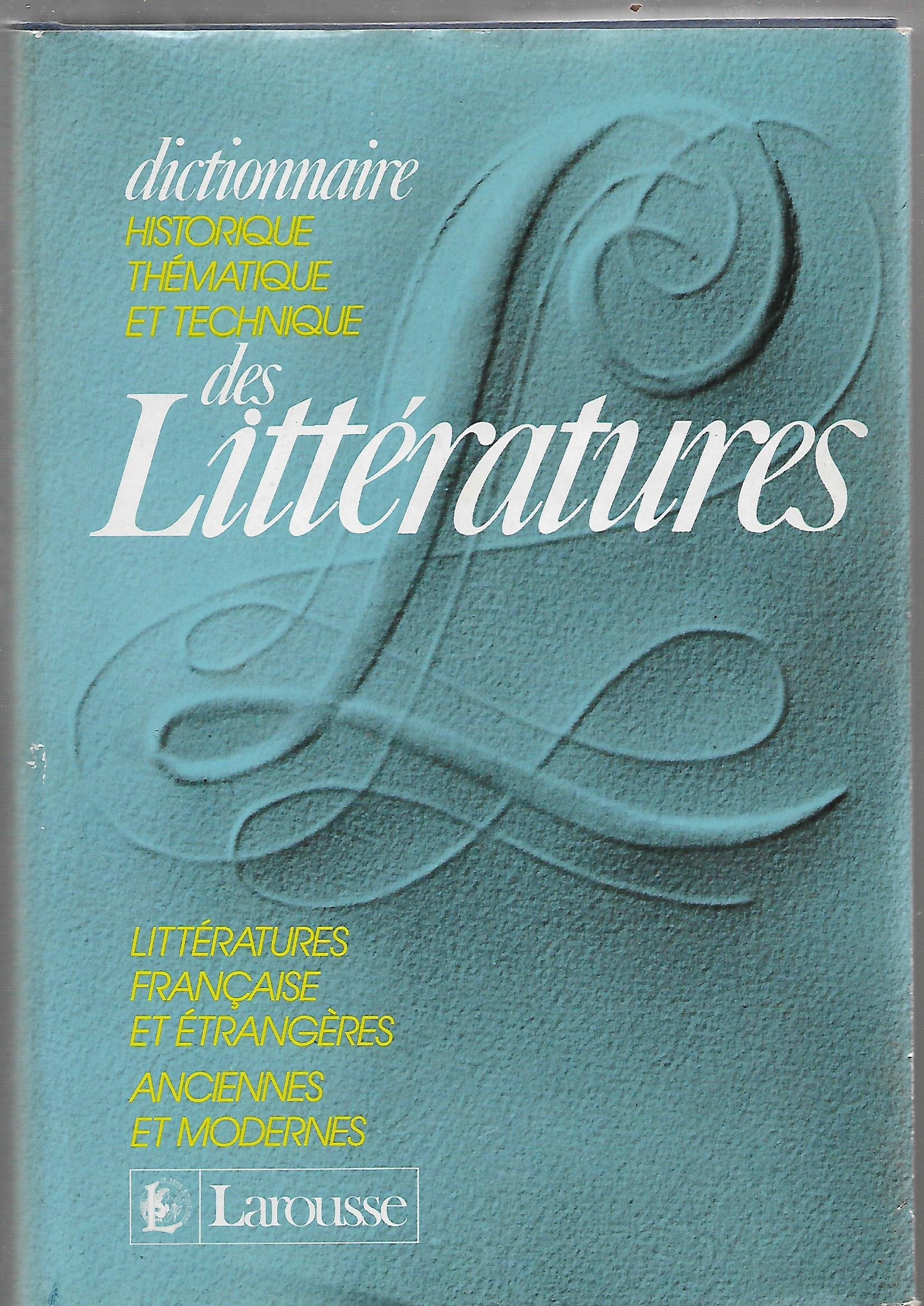 Dictionnaire Des Litteratures. Tome 1 9782035083012