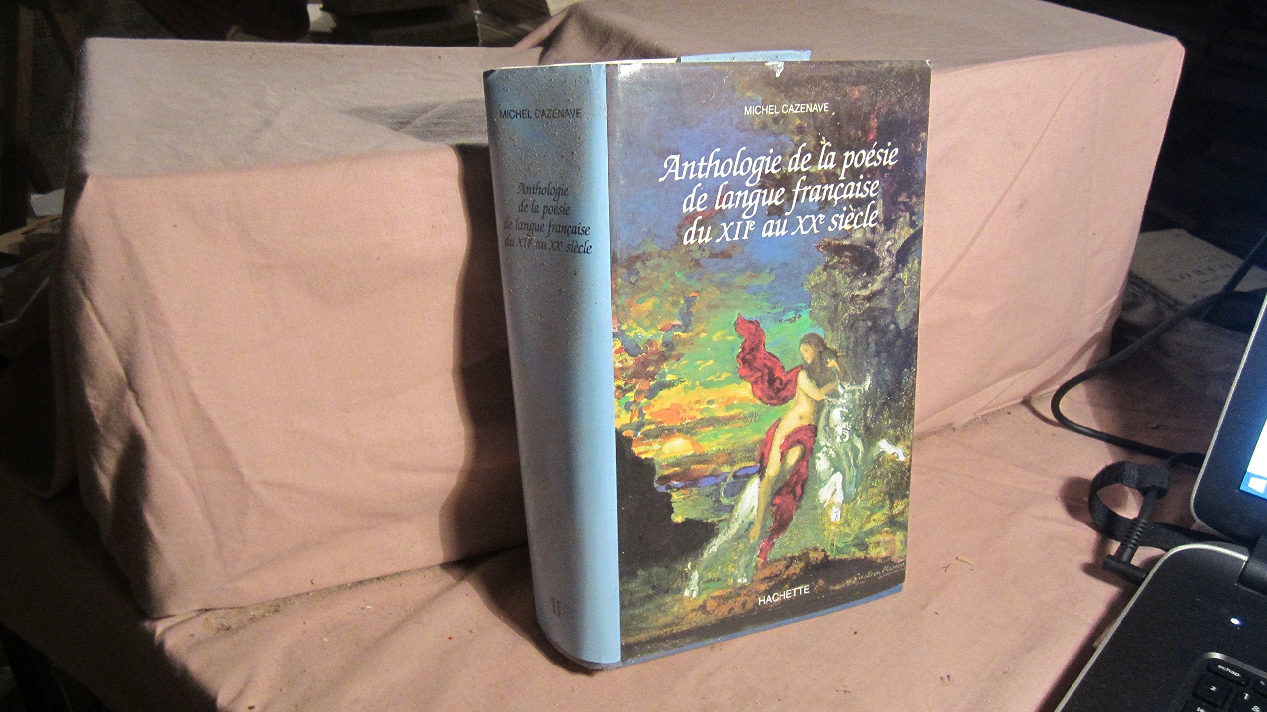 Anthologie de la poésie de langue française: (du XIIe au XXe siècle) 9782012351127