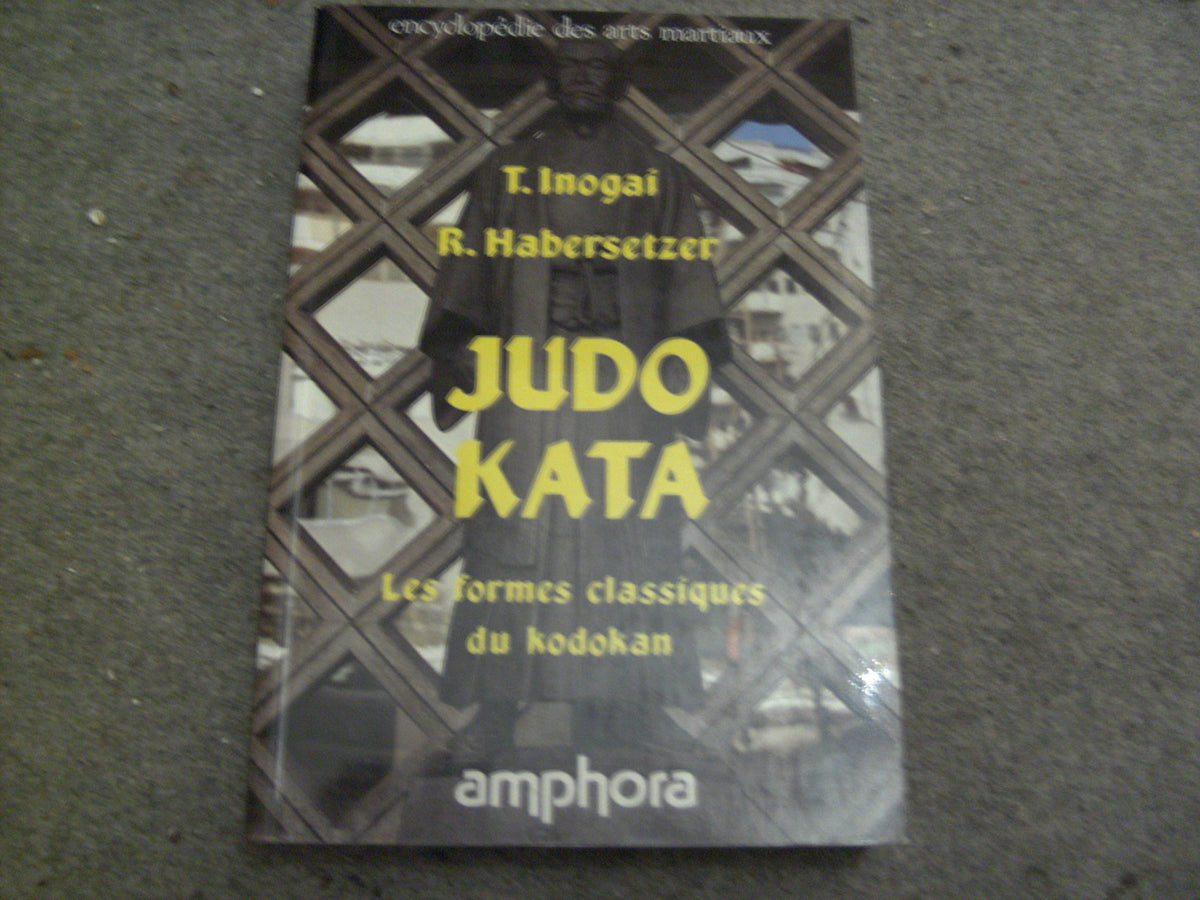 Judo Kata: Les formes classiques du Kodokan 9782851807205