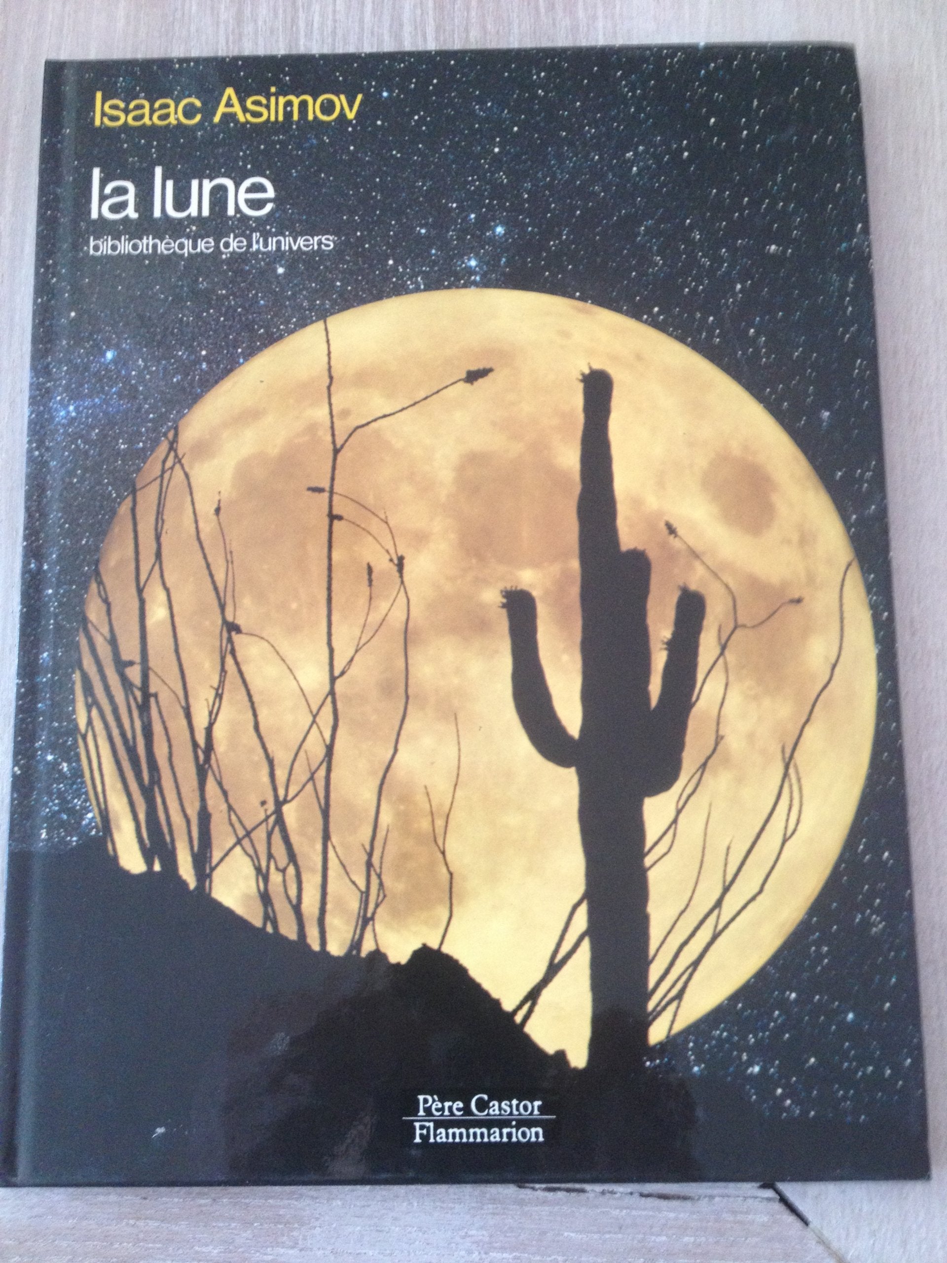 Lune (La): BIBLIOTHEQUE DE L'UNIVERS 9782081614567