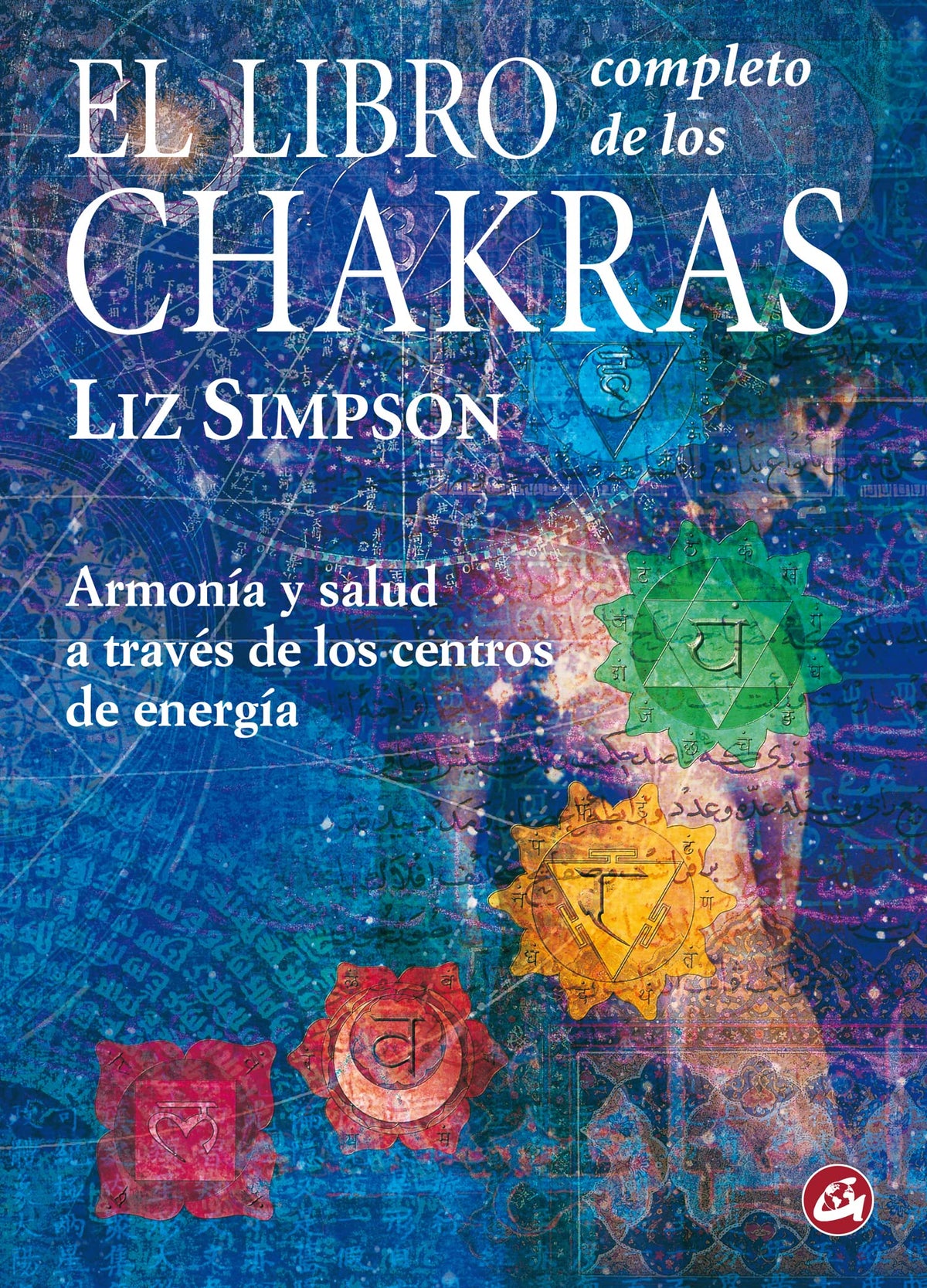 El Libro Completo De Los Chakras/ Complete Book of Chakras 9788488242839