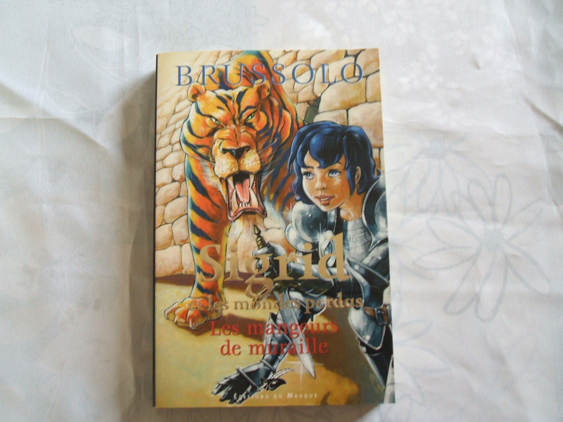 Sigrid, numéro 4 : Les Mangeurs de muraille 9782702432105