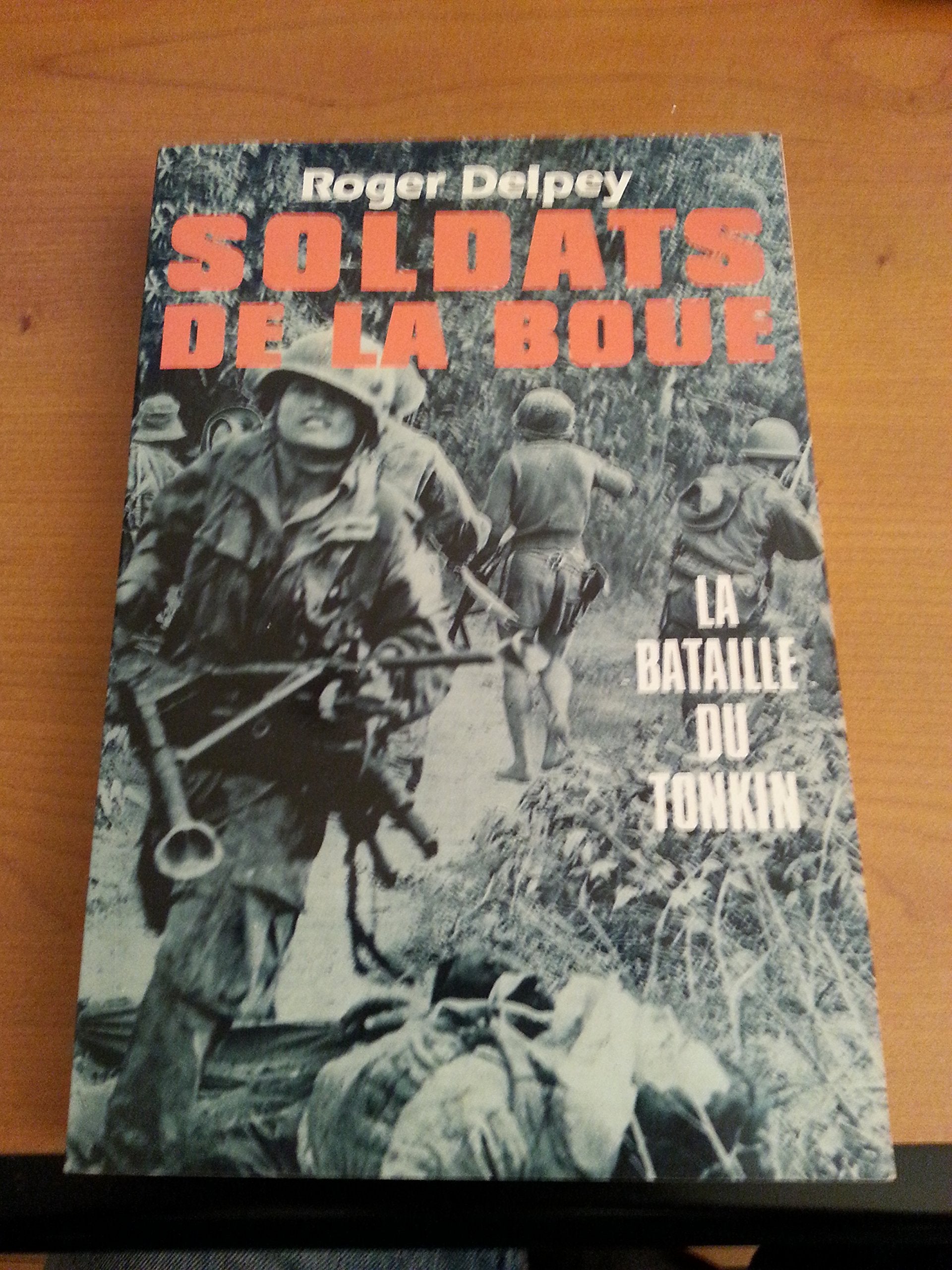 Soldats de la boue, la bataille du Tonkin, tome 2 9782733903513