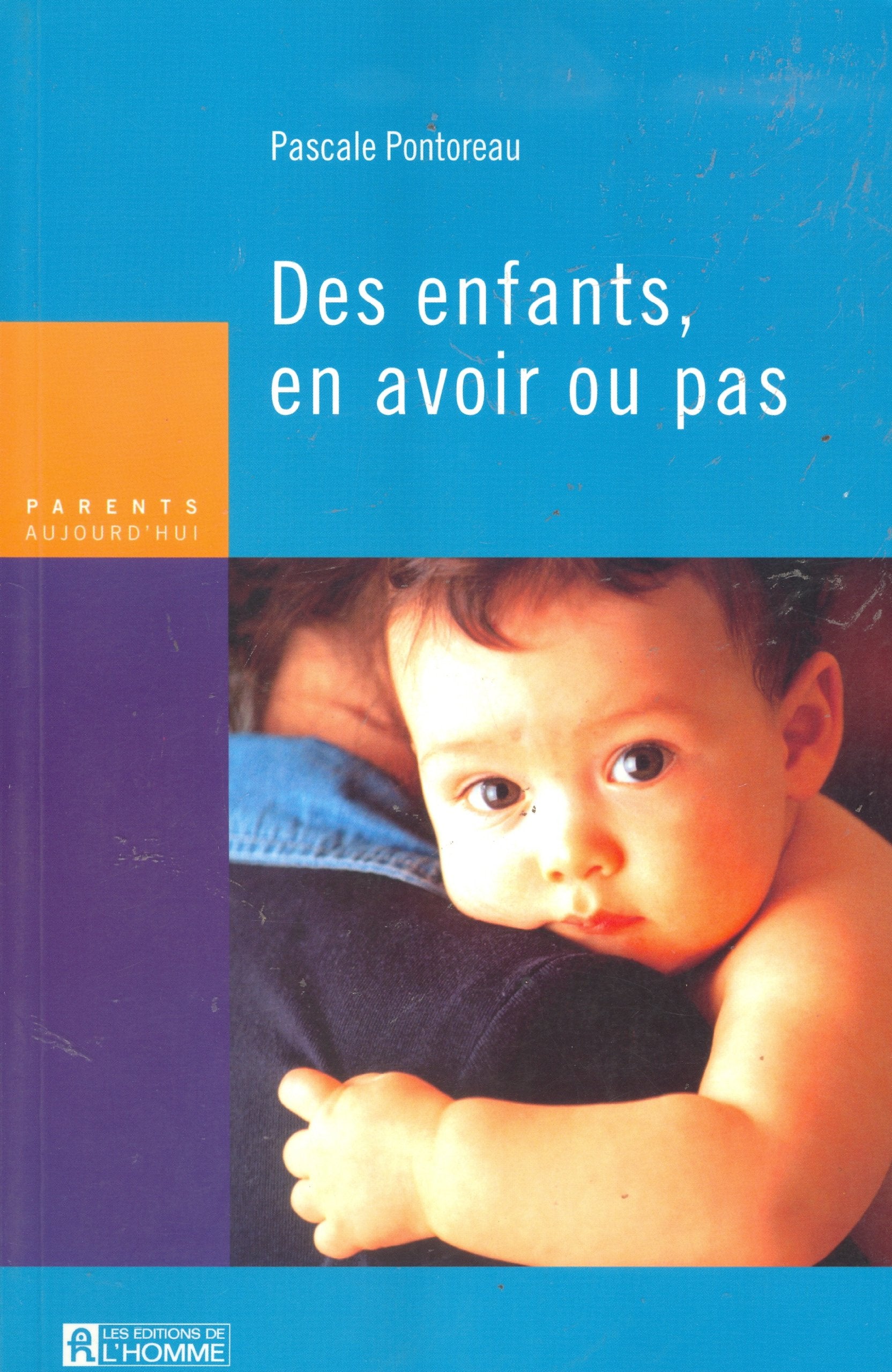 Des enfants : En avoir ou pas 9782761917919