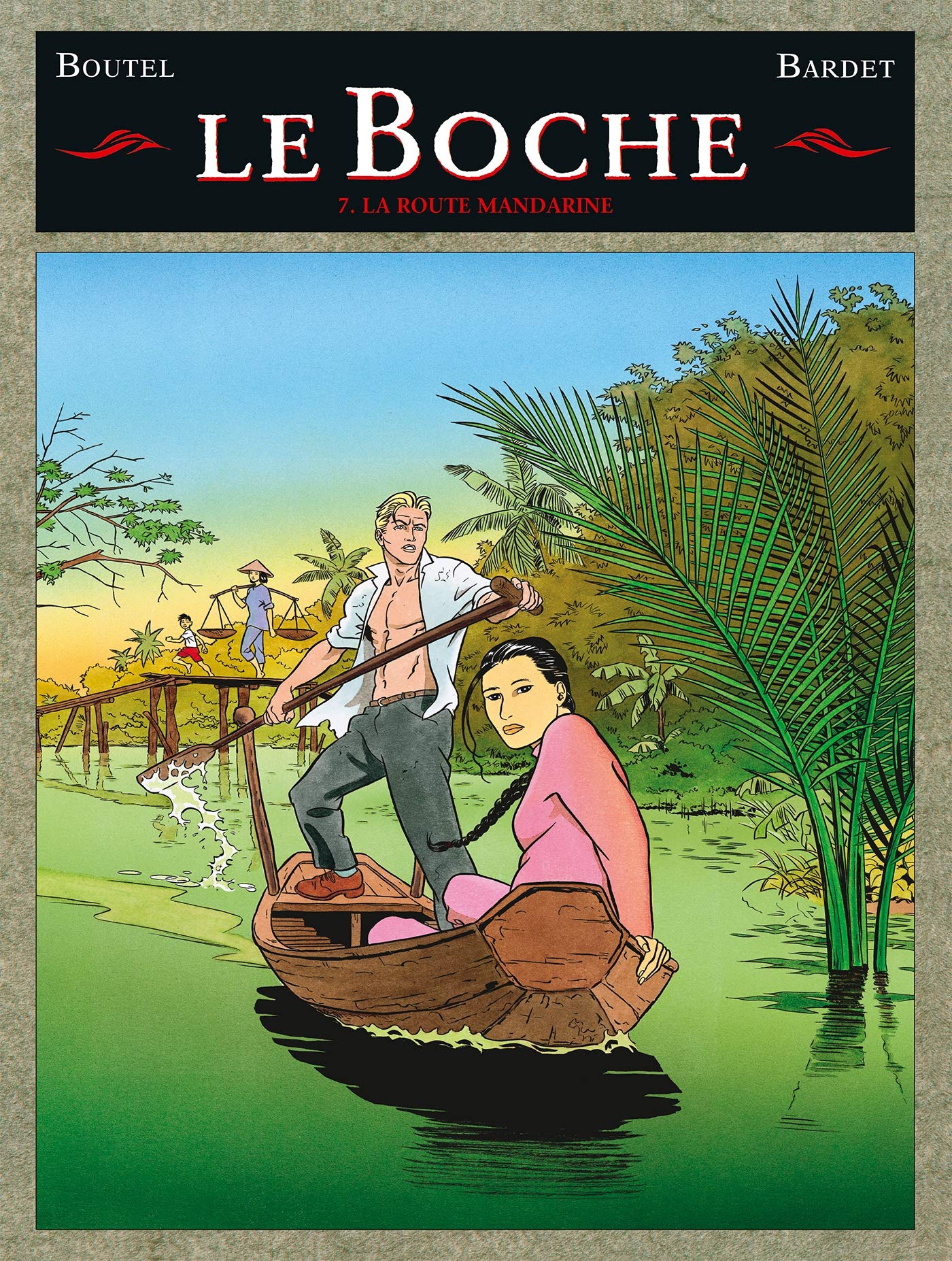 Le Boche - Tome 07: La Route mandarine 9782723429986
