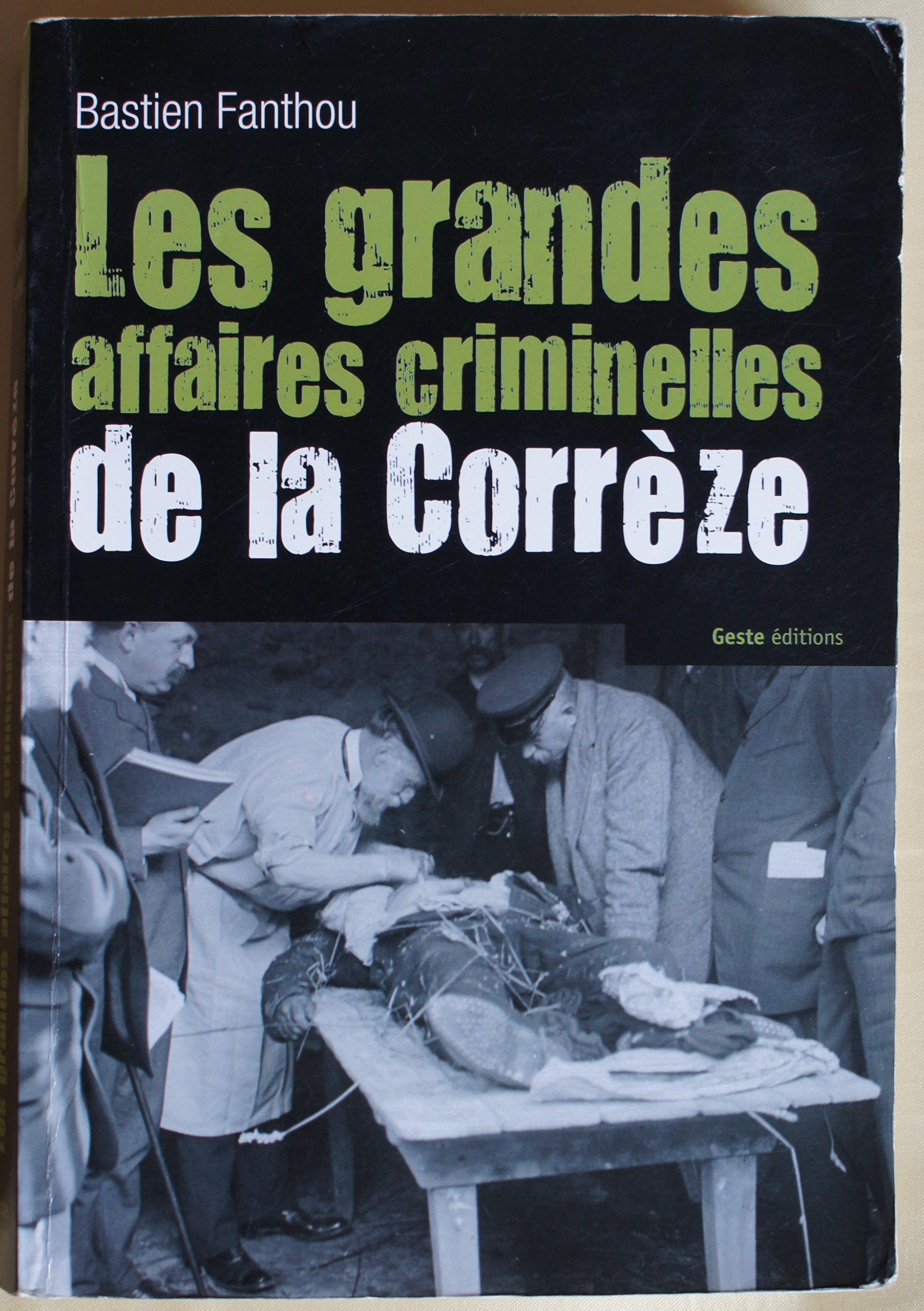 Les Grandes Affaires Criminelles de la Correze 9782845613980