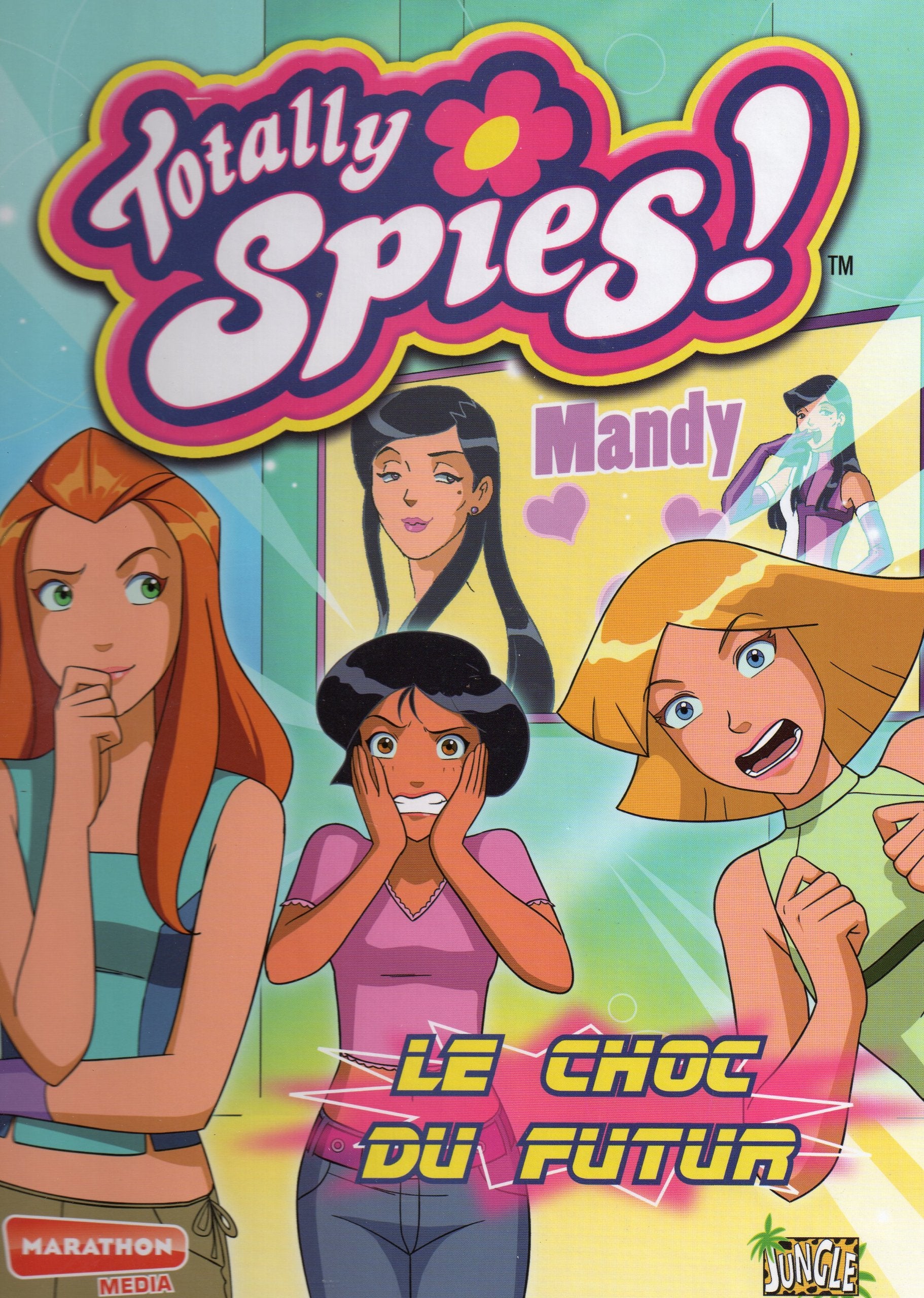 TOTALLY SPIES T11 LE CHOC DU FUTUR (11) 9782874427480