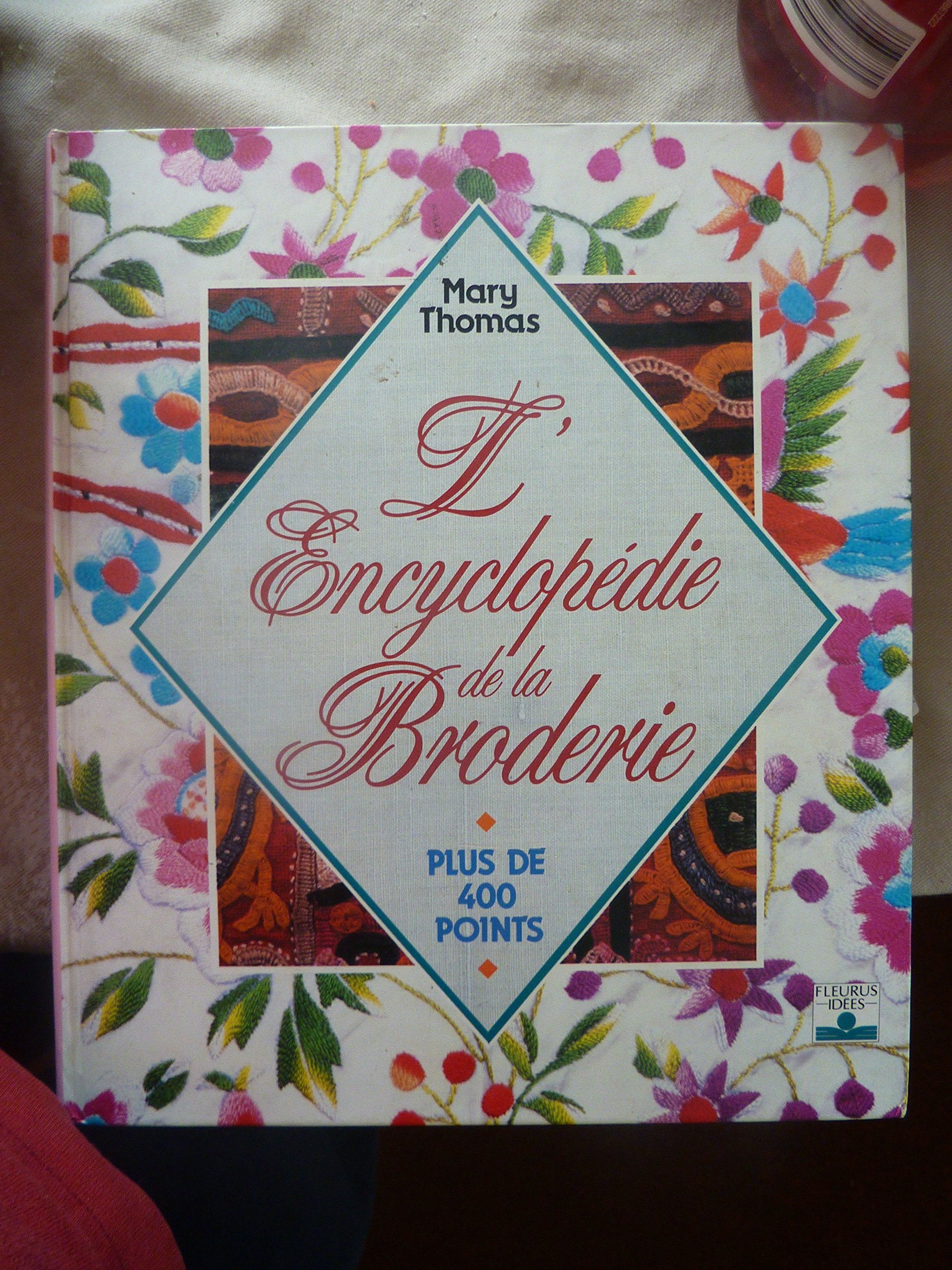 L'Encyclopédie de la broderie : Plus de quatre cents points 9782215023470