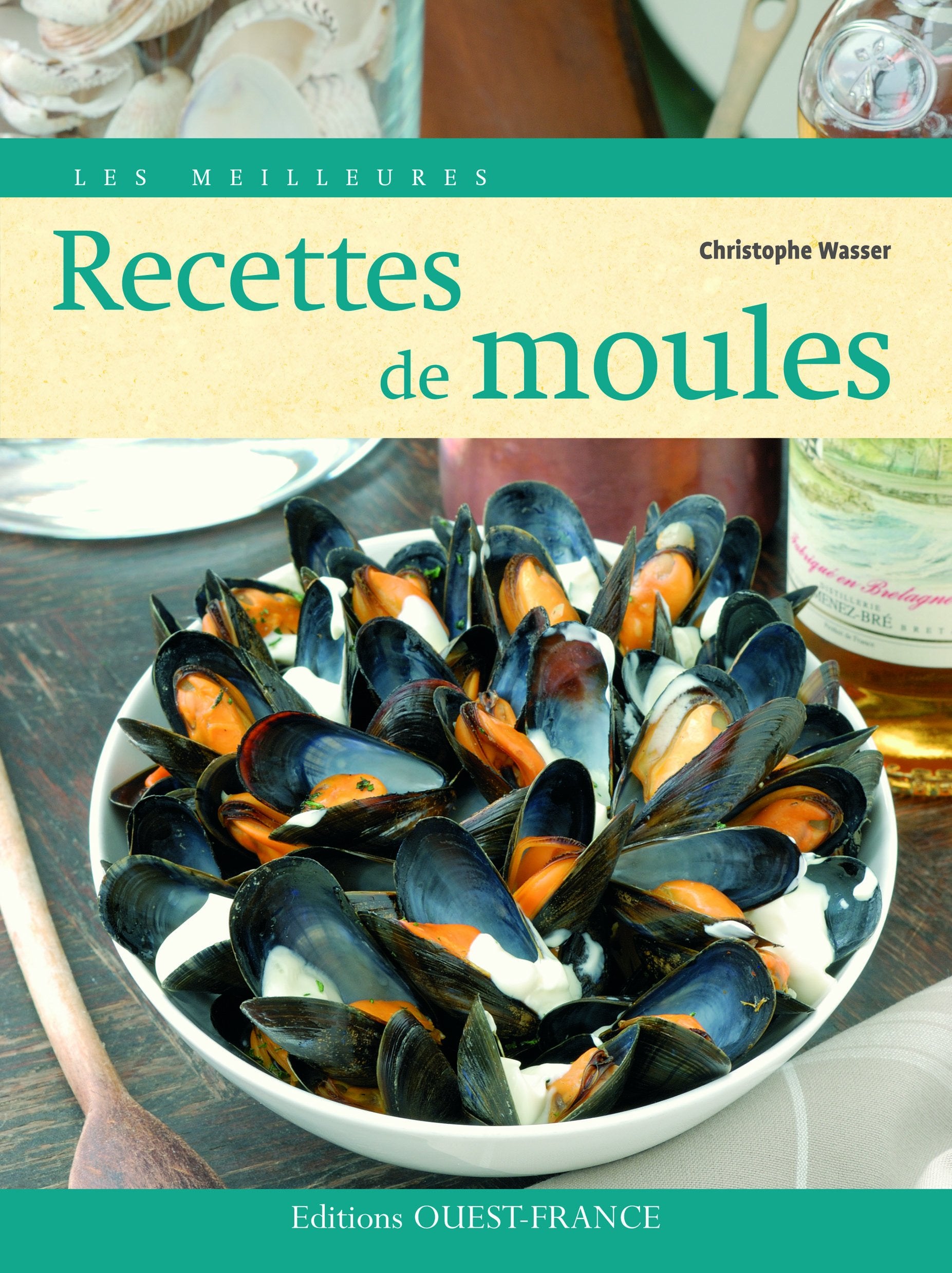 Les Meilleures recettes de Moules 9782737350689