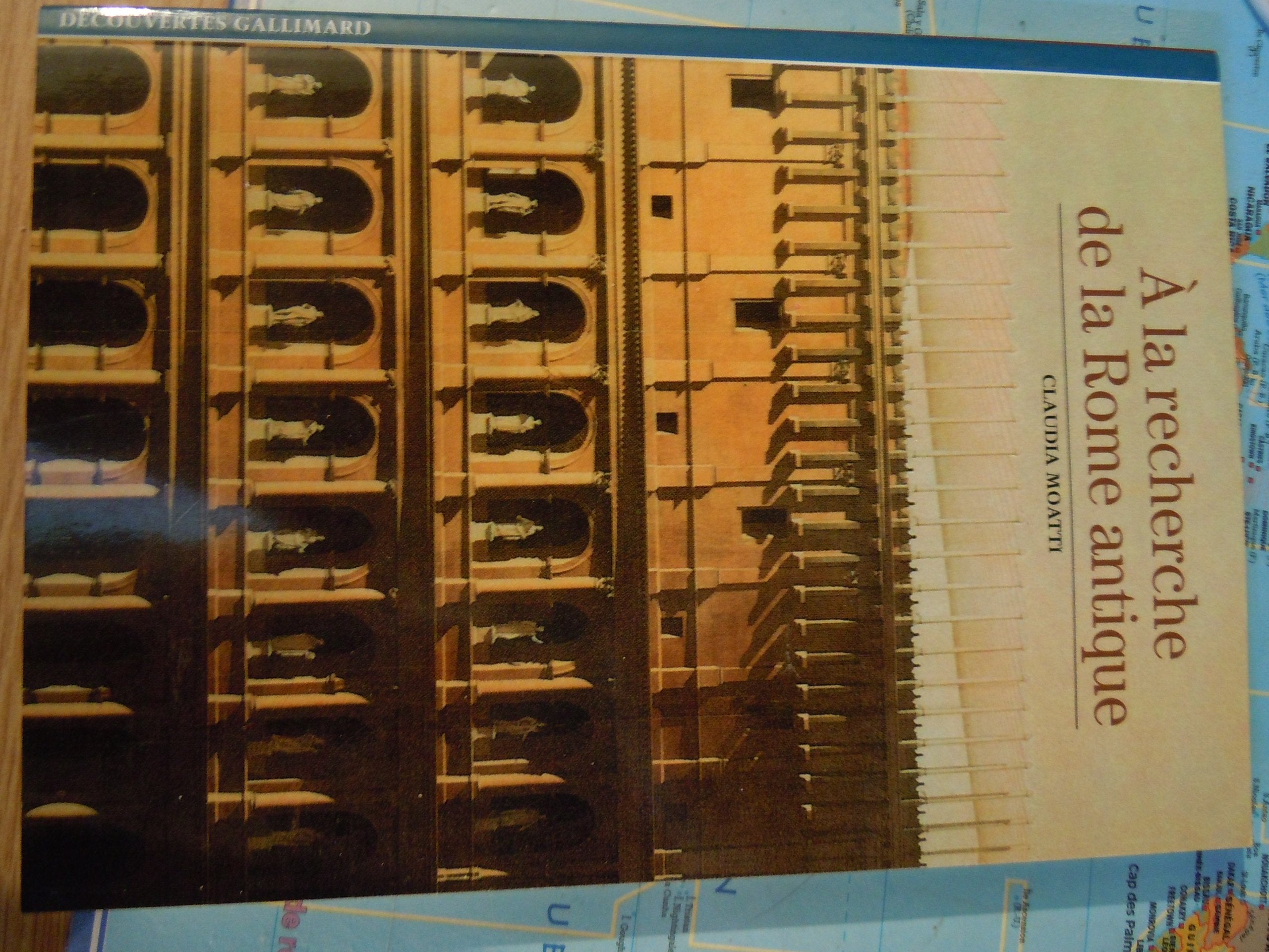 À la recherche de la Rome antique 9782070530731