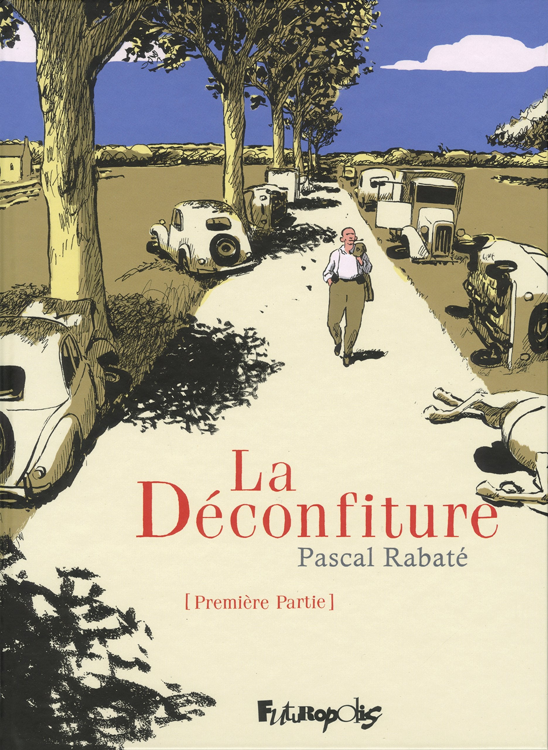 La Déconfiture (Tome 1-Première partie) 9782754816915