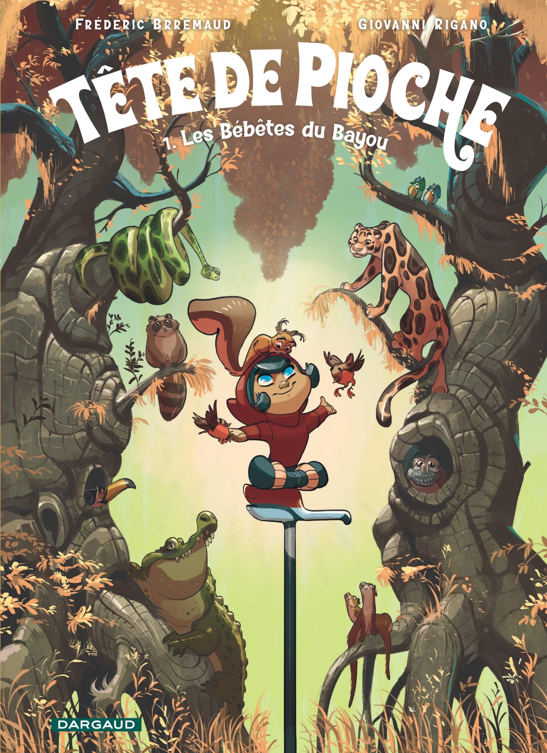Tête de Pioche - Tome 1 - Les Bébêtes du Bayou 9782505113911