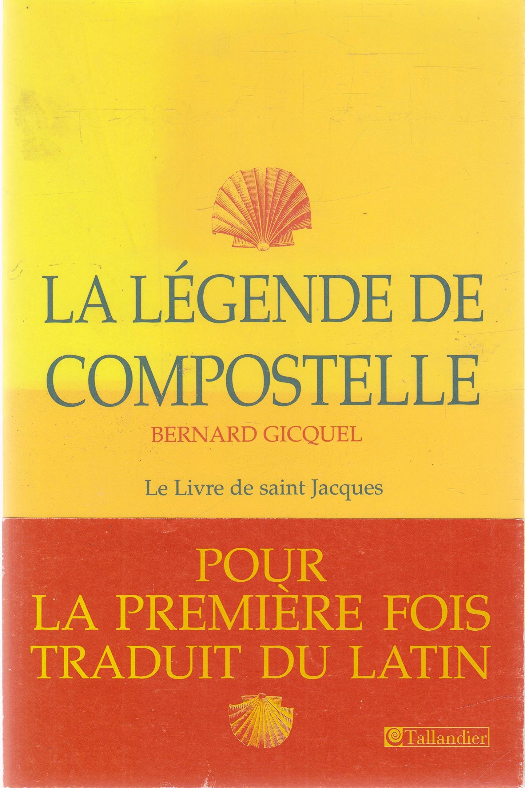 La Légende de Compostelle : le Livre de saint Jacques 9782847340297