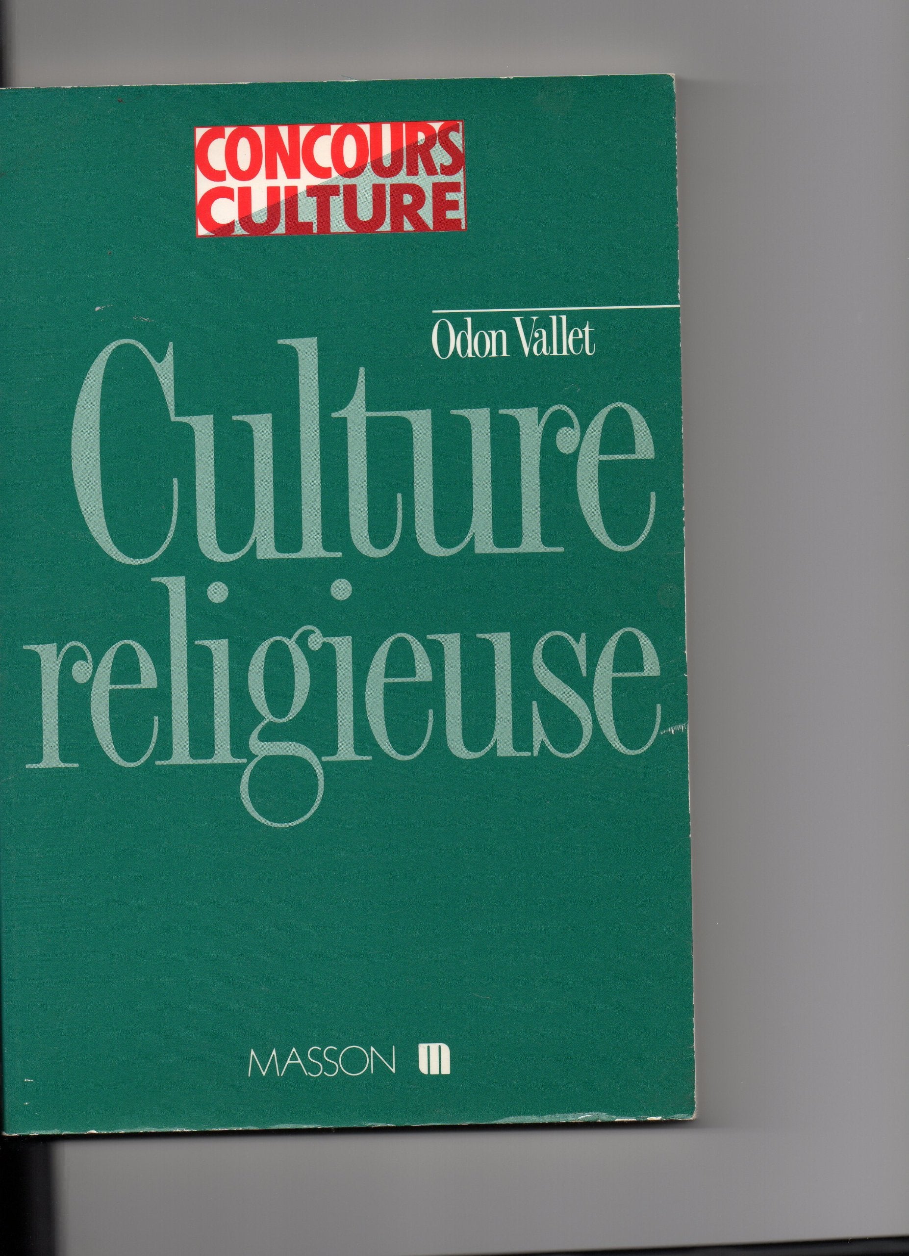 Culture religieuse: Patrimoines spirituels, fonctions des croyances 9782225819797